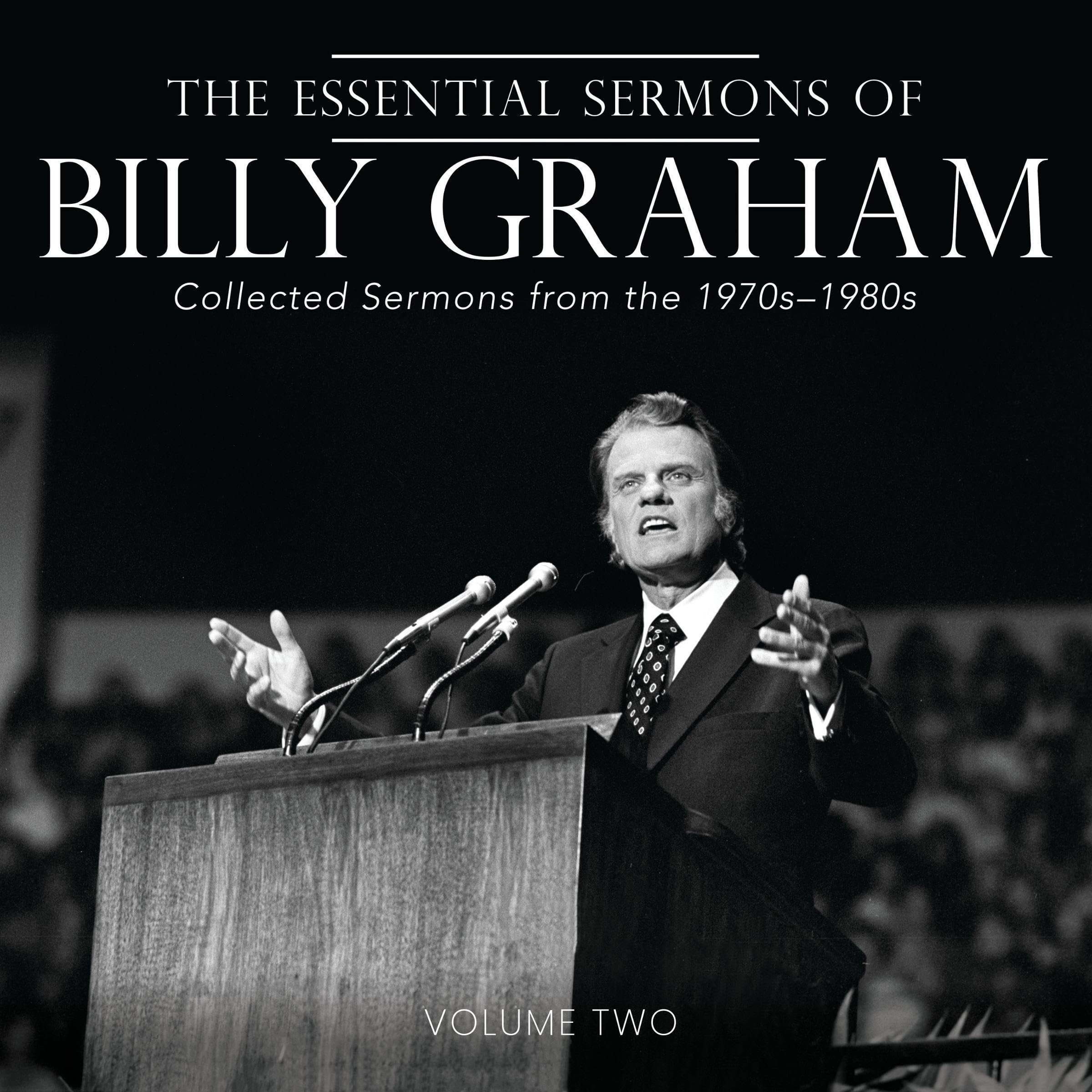The Essential Sermons of Billy Graham, Volume Two