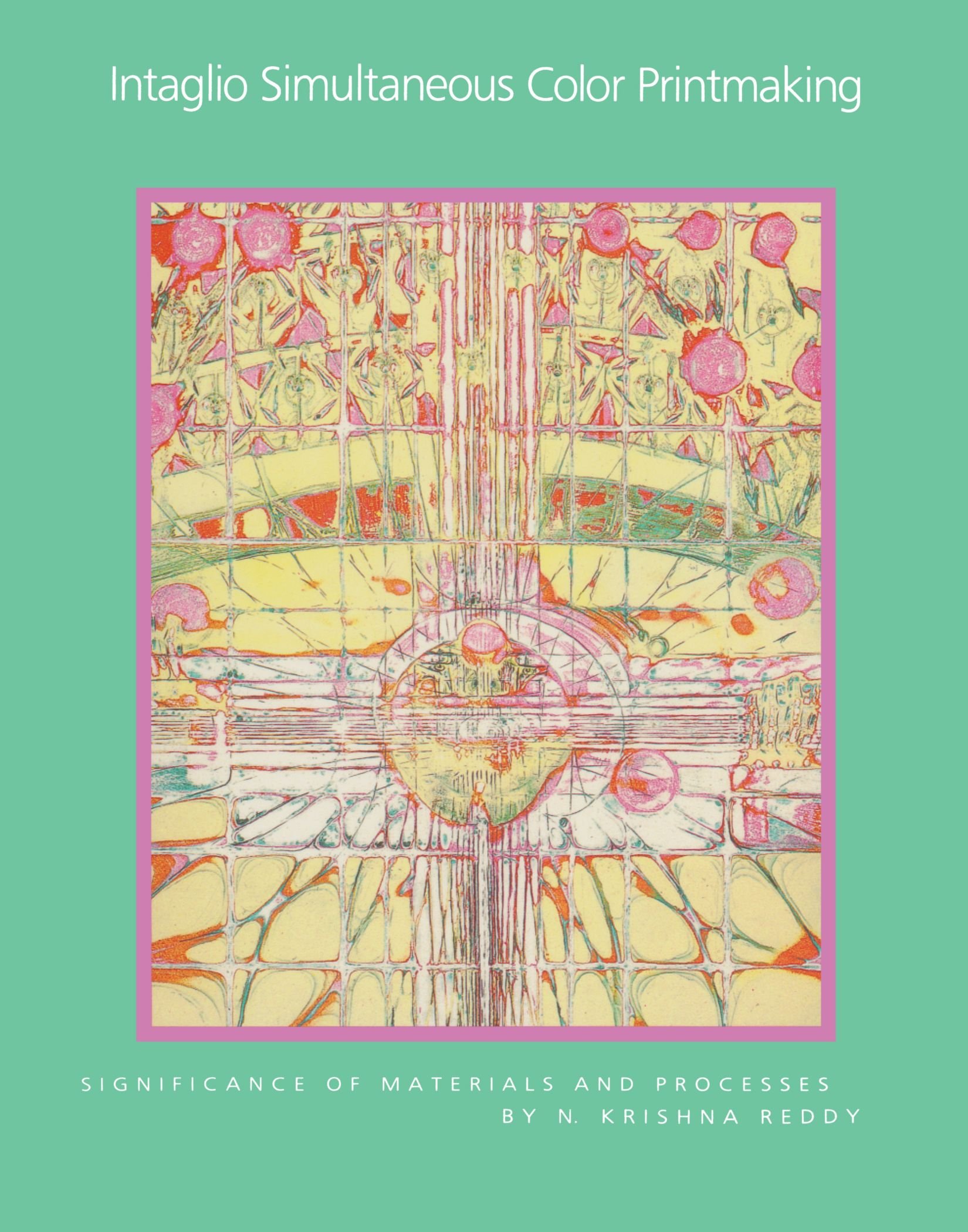 Intaglio Simultaneous Color Printmaking: Significance of Materials and Processes