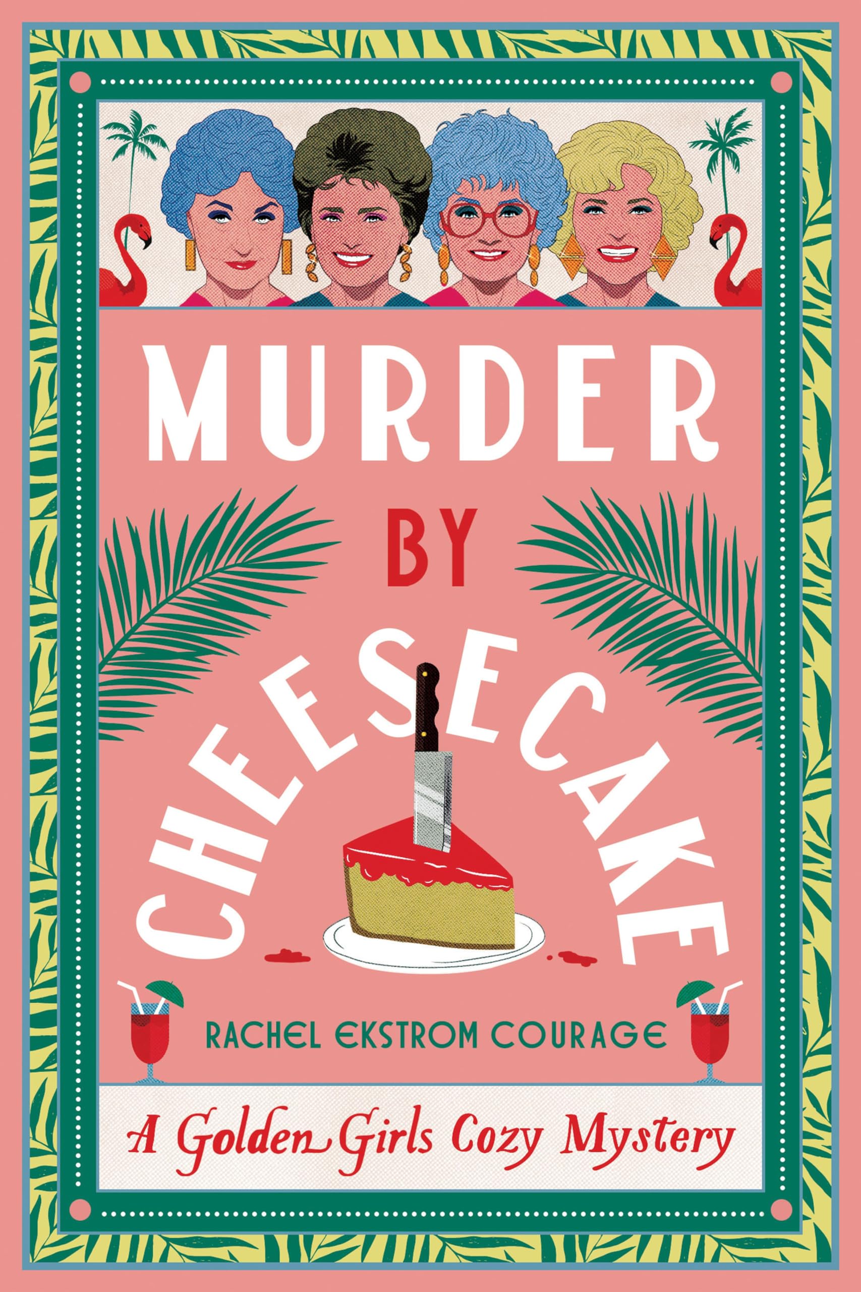 Murder by Cheesecake: A Golden Girls Cozy Mystery (Golden Girls Cozy Mystery Series)