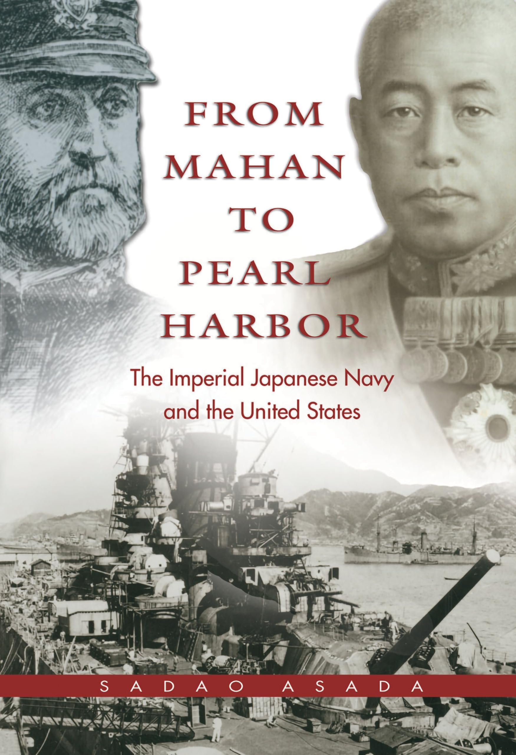 Buy From Mahan to Pearl Harbor: The Imperial Japanese Navy and the United States — BookShops.in