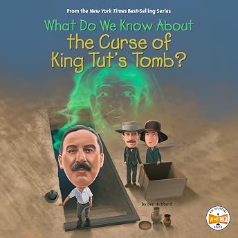 What Do We Know About the Curse of King Tut's Tomb? Audiobook by Who HQ episode artwork