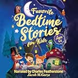 Favorite Bedtime Stories for Kids (Ages 4-8): Favorite Bedtime Stories for Kids