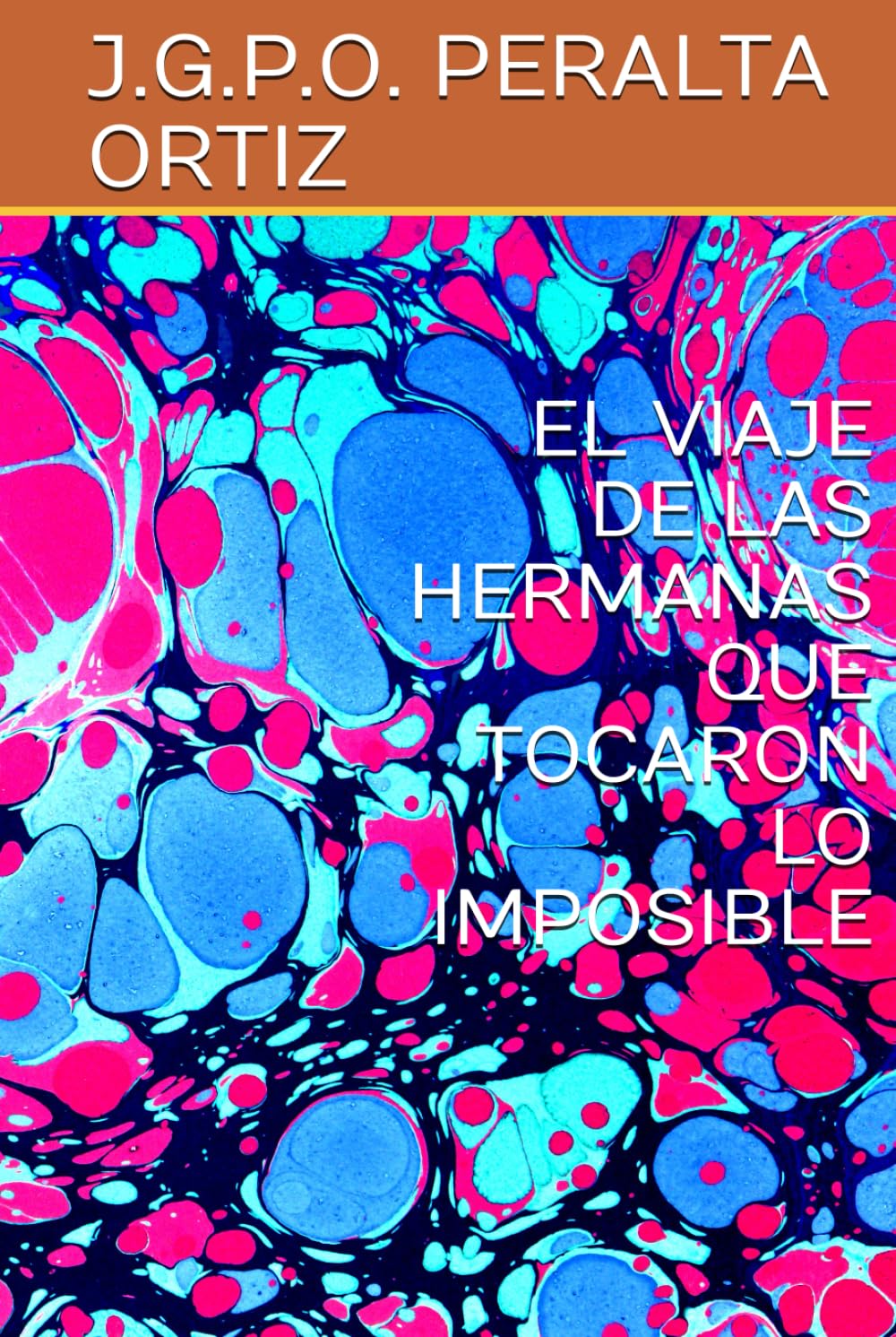 EL VIAJE DE LAS HERMANAS QUE TOCARON LO IMPOSIBLE