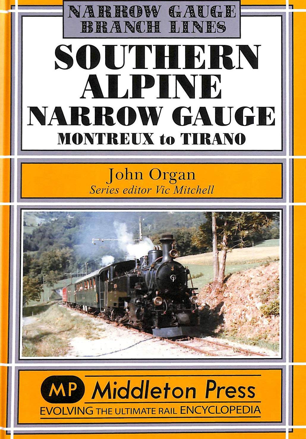 Southern Alpine: Montreux to Tirano (Narrow Gauge)