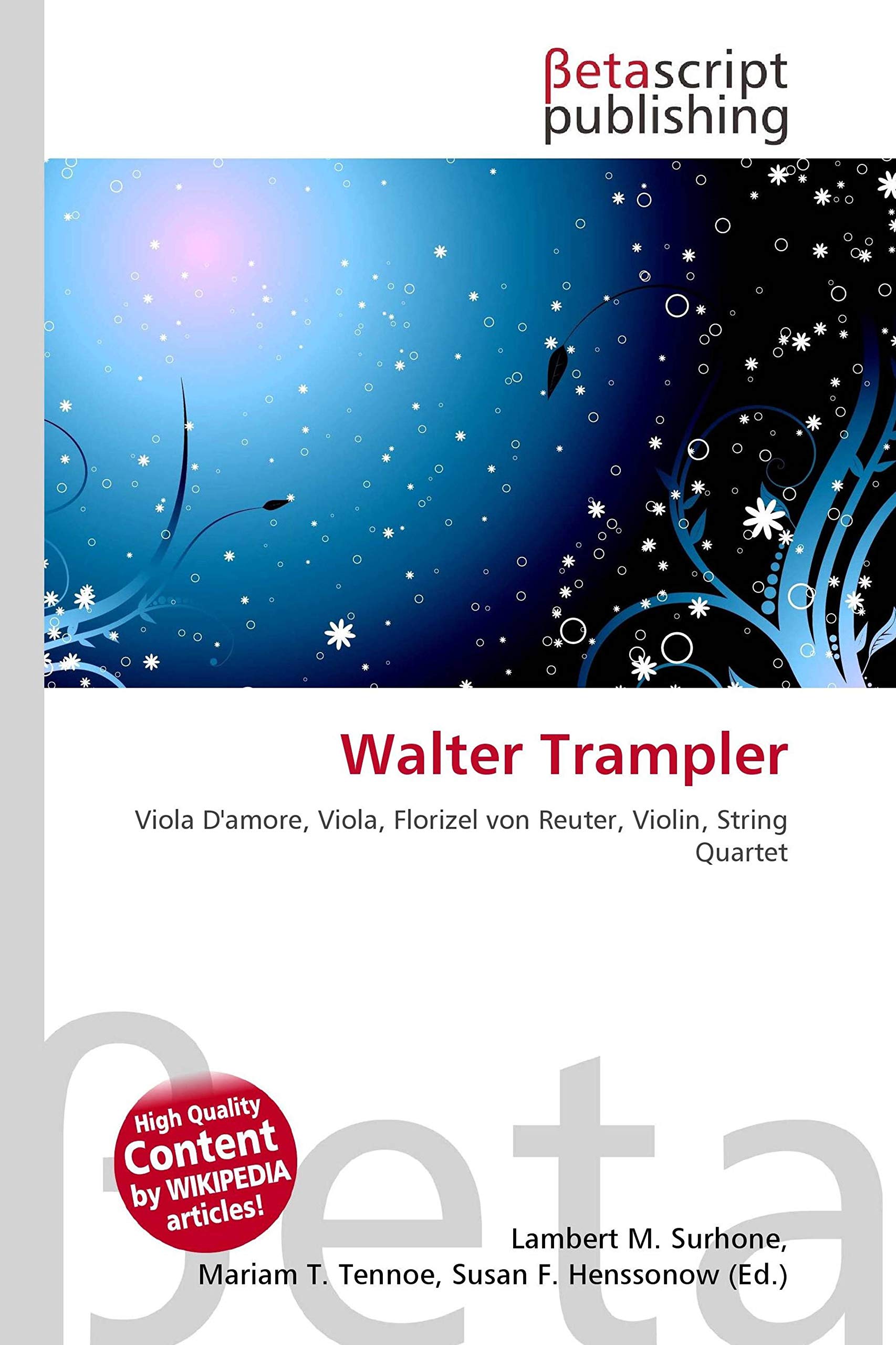 Walter Trampler: Viola D'amore, Viola, Florizel von Reuter, Violin, String Quartet