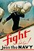 (13x19) Fight Let's Go Join the Navy WWII War Propaganda Art Print Poster
