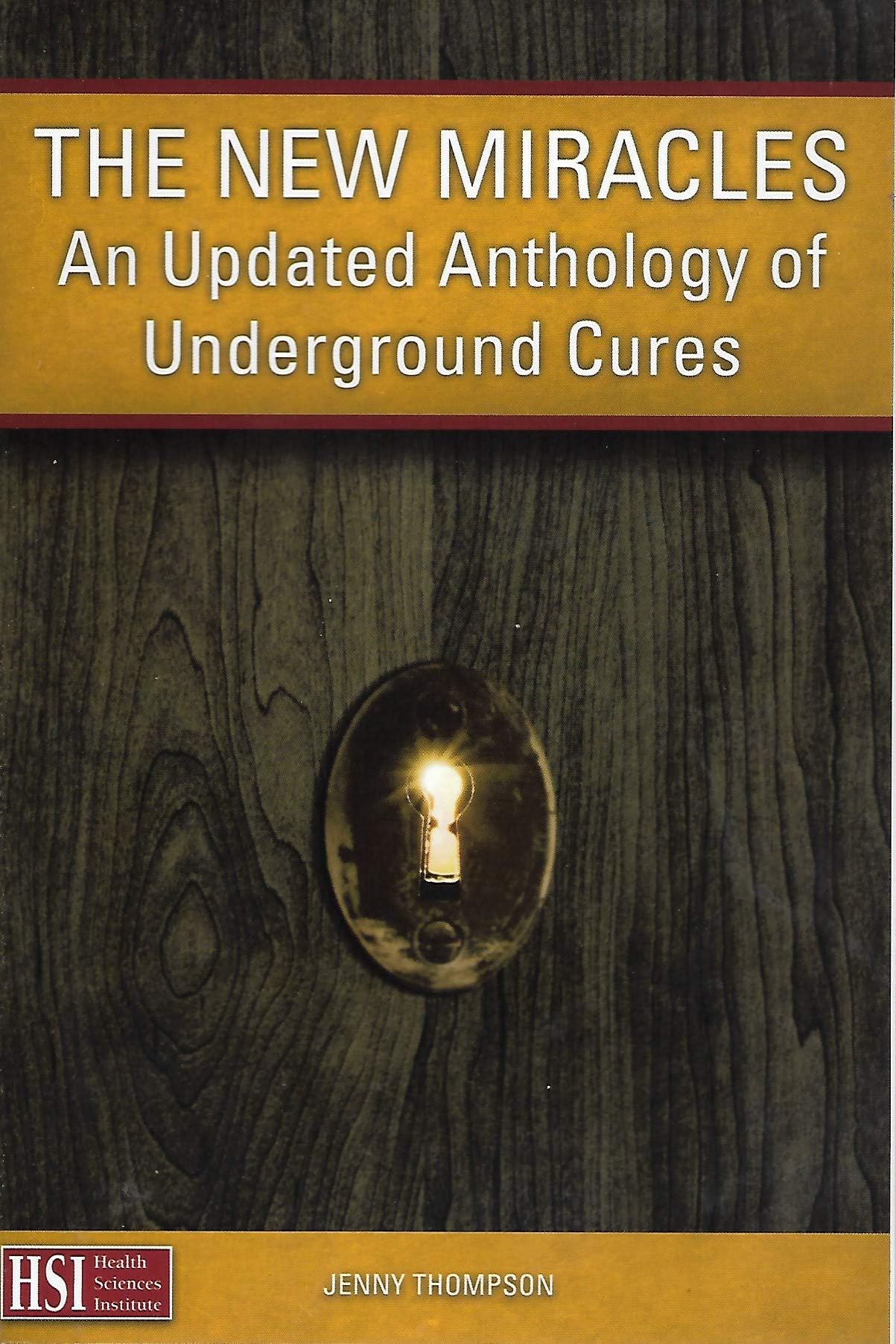 The New Miracles: An Updated Anthology of Underground Cures Paperback – January 1, 2014