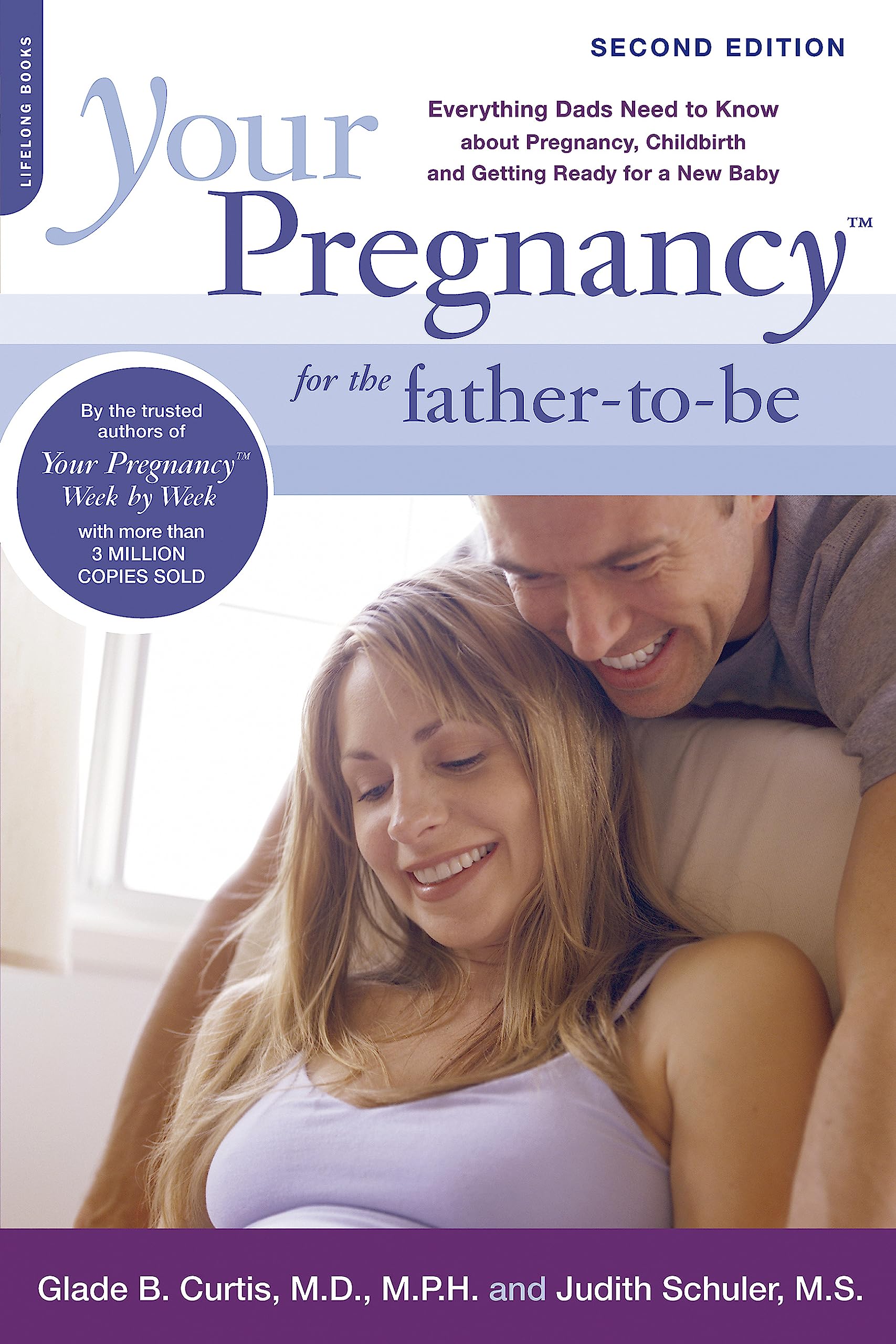Your Pregnancy for the Father-to-Be: Everything Dads Need to Know about Pregnancy, Childbirth and Getting Ready for a New Baby
