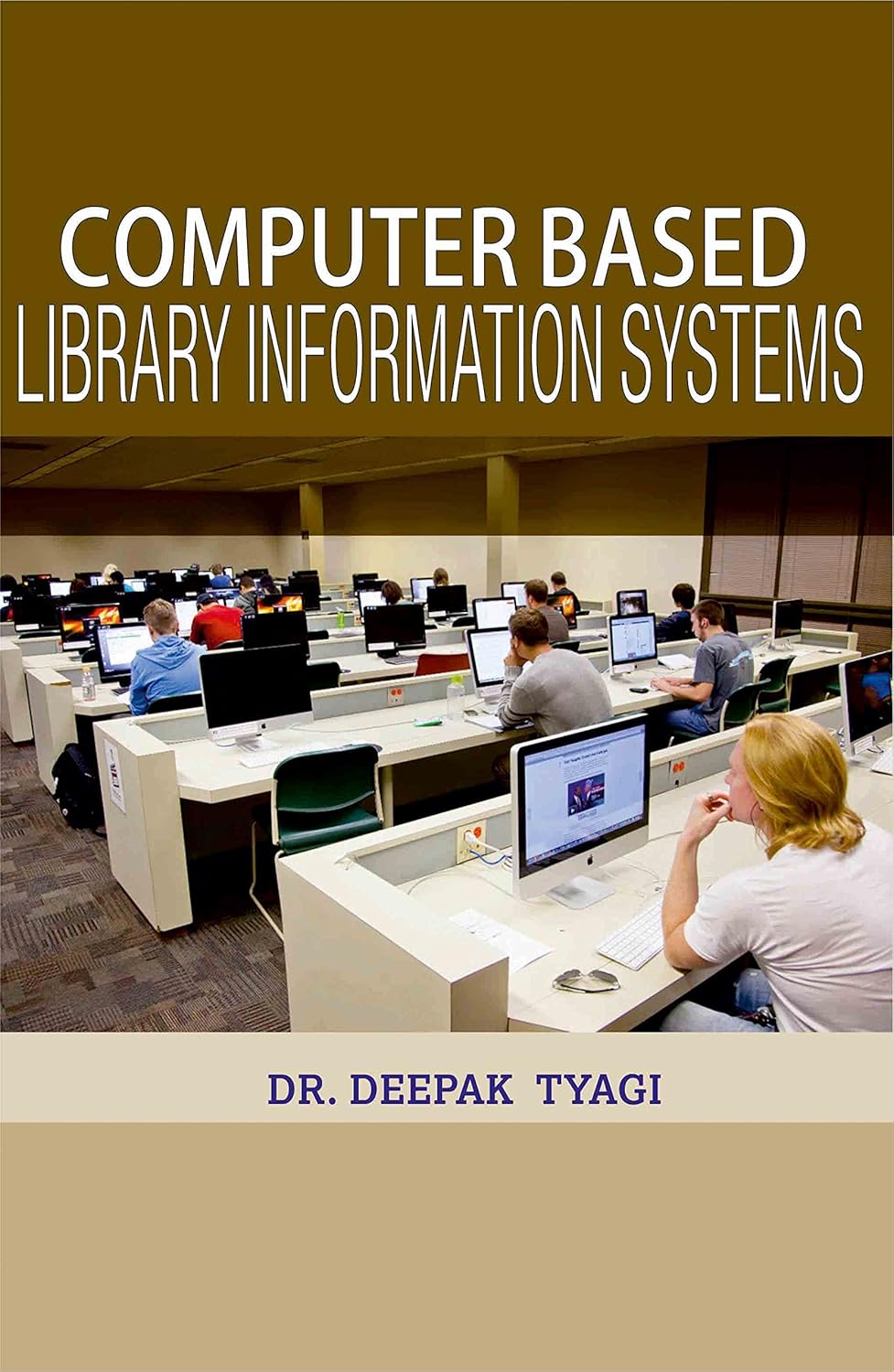 Computer-Based Library Information Systems: Dr. Deepak Tyagi ...