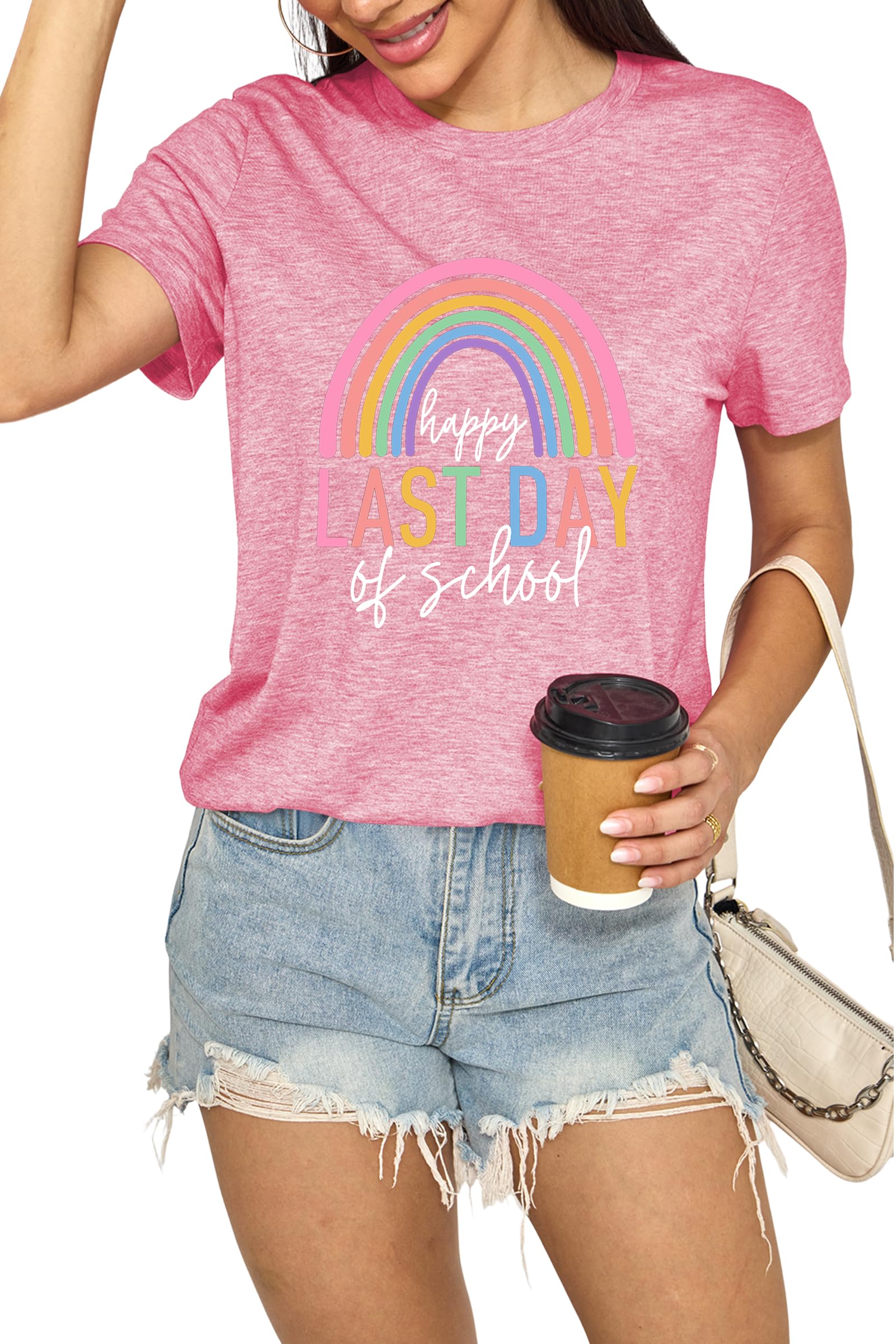 Happy Last Day of School Teacher Shirt with Soft Fabric - Rainbow - Colored Letter Print, Crew Neck and Short Sleeve