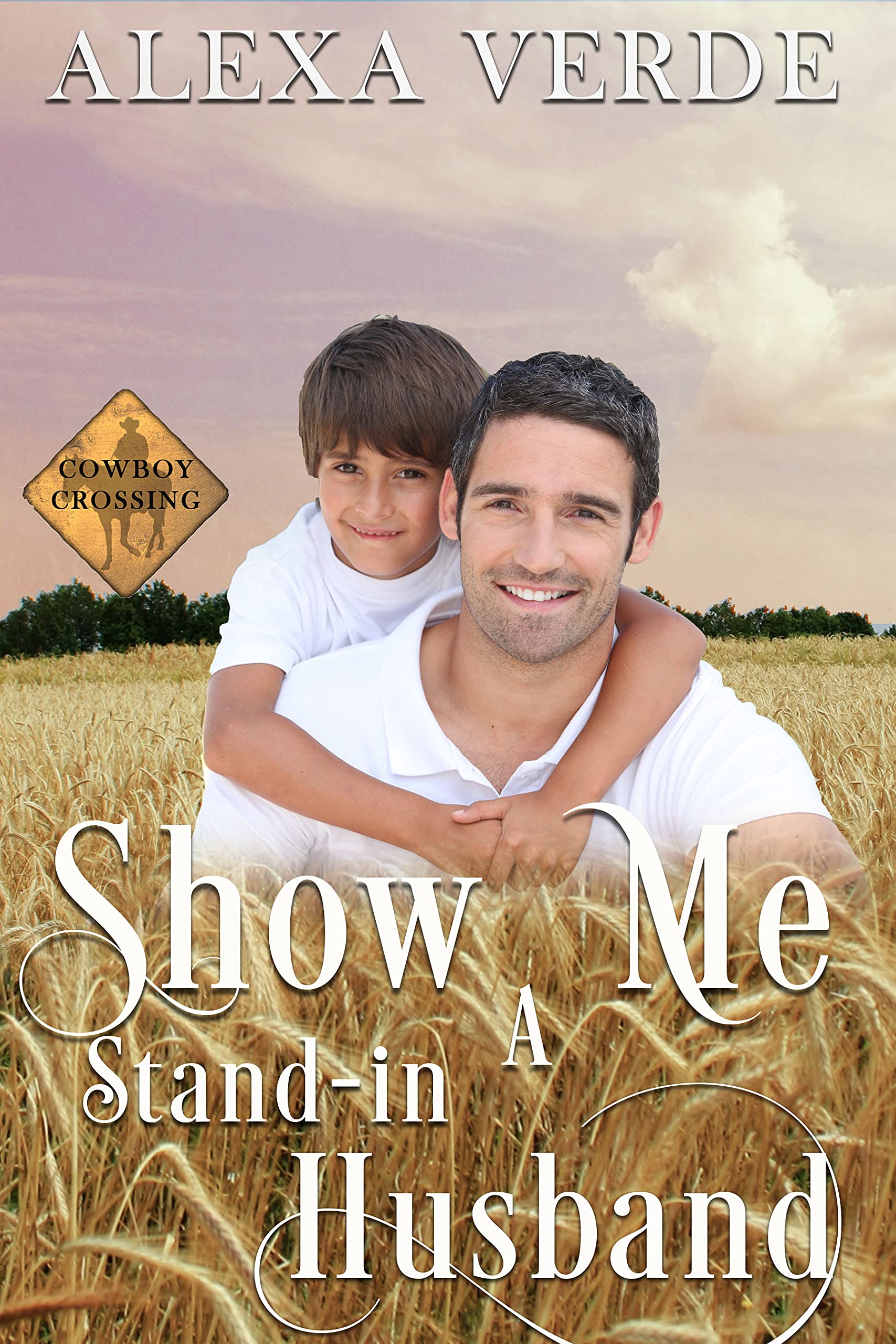 Show Me a Stand-in Husband (Cowboy Crossing Romances Book 9)