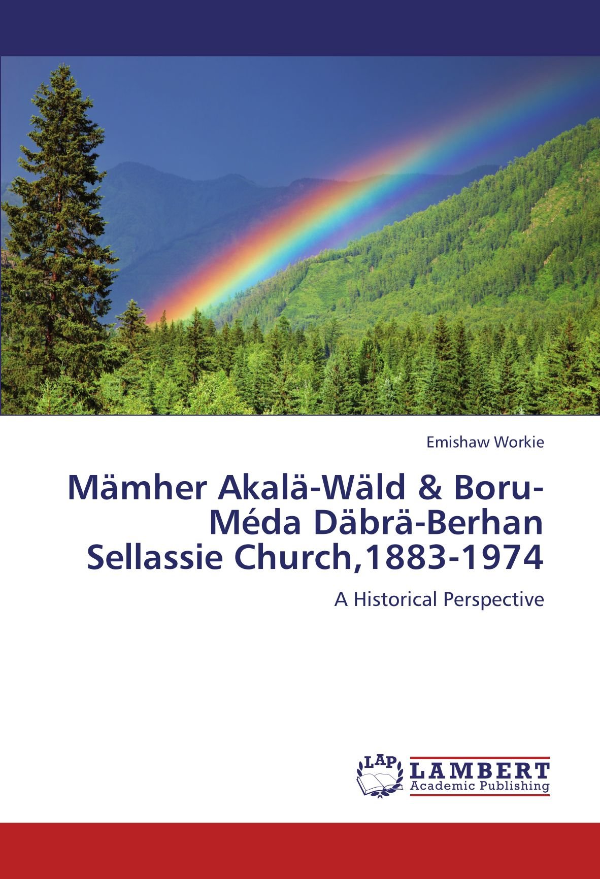 Mamher Akala-Wald & Boru-Meda Dabra-Berhan Sellassie Church,1883-1974