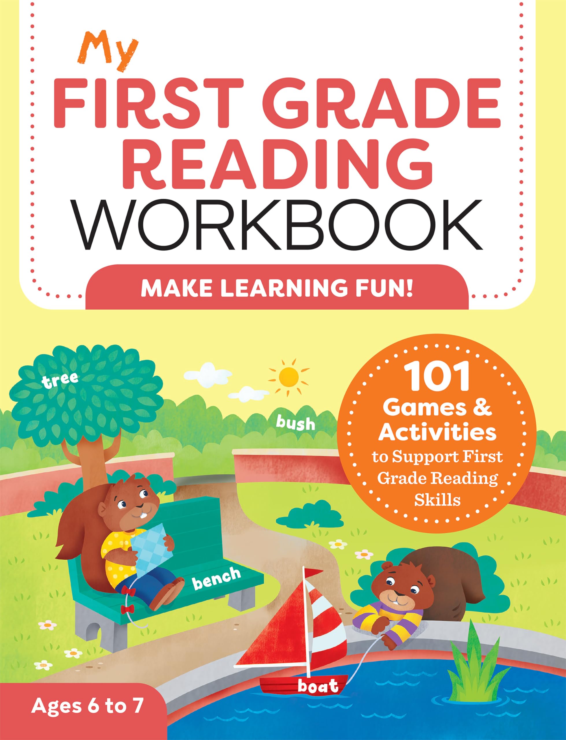 My First Grade Reading Workbook: 101 Games & Activities To Support First Grade Reading Skills