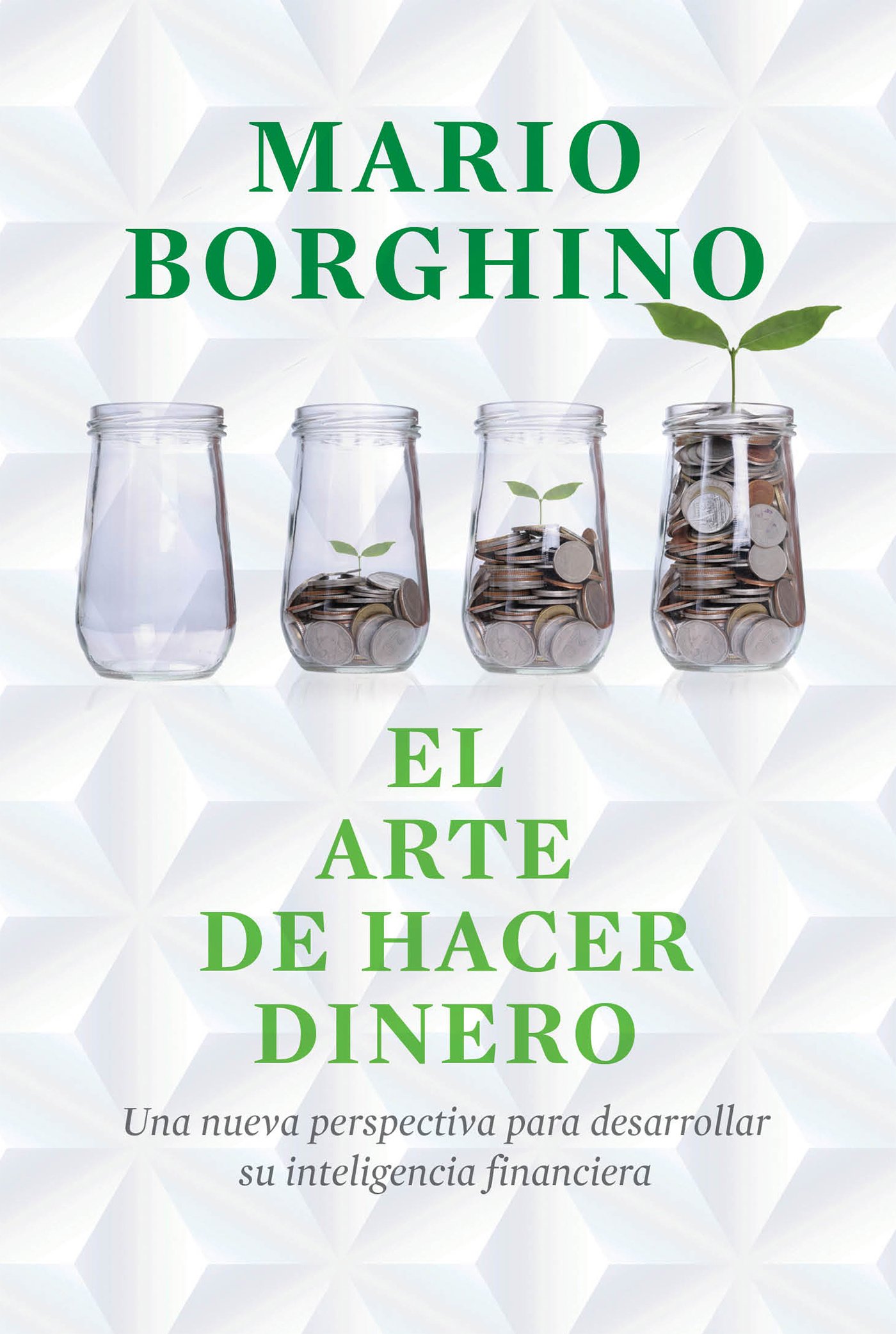 El arte de hacer dinero: Una nueva perspectiva para desarrollar su inteligencia (Spanish Edition)