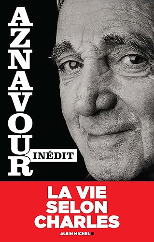 Aznavour inédit: La vie selon Charles