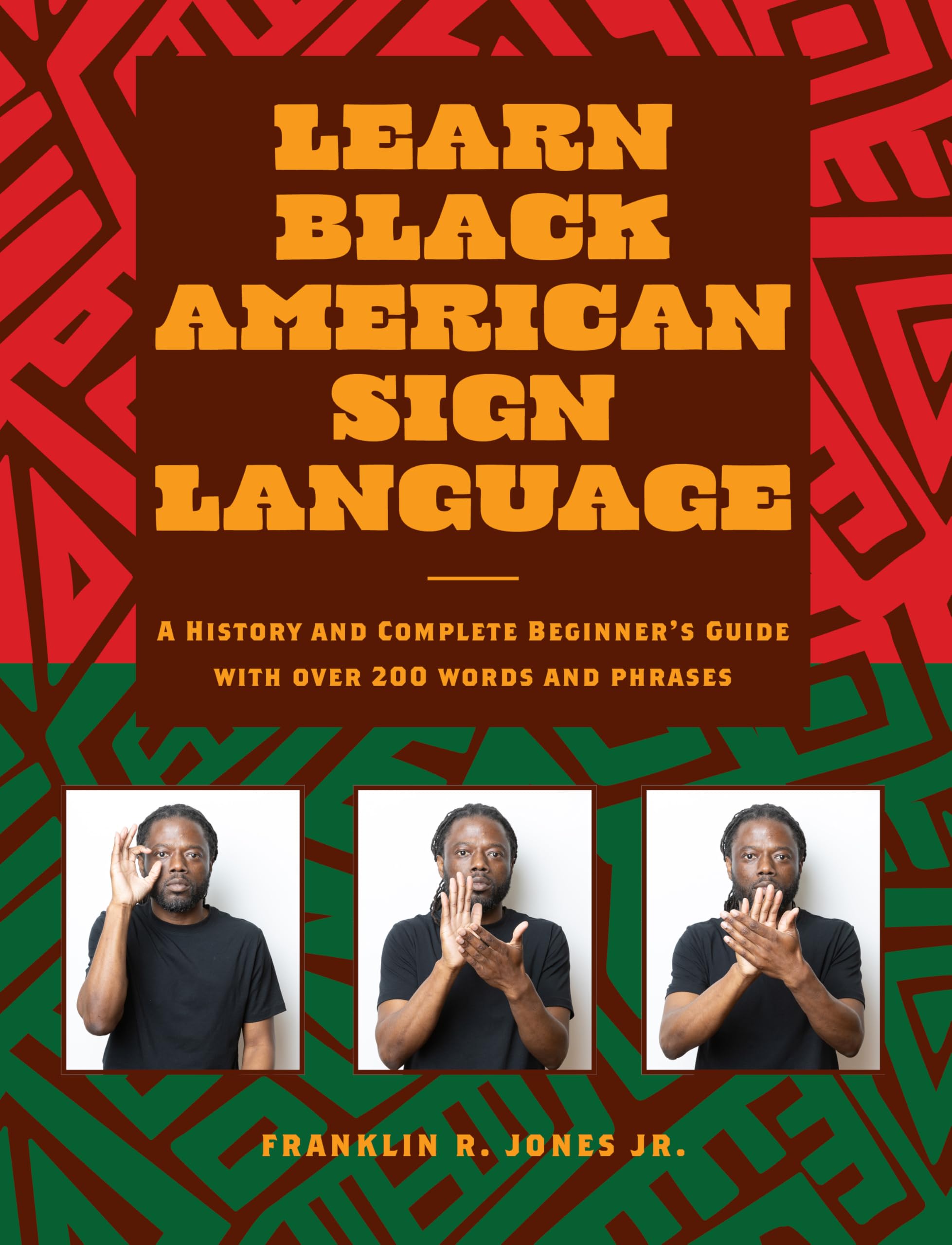 Learn Black American Sign Language : A History and Complete Beginner's Guide with Over 200  Words and Phrases