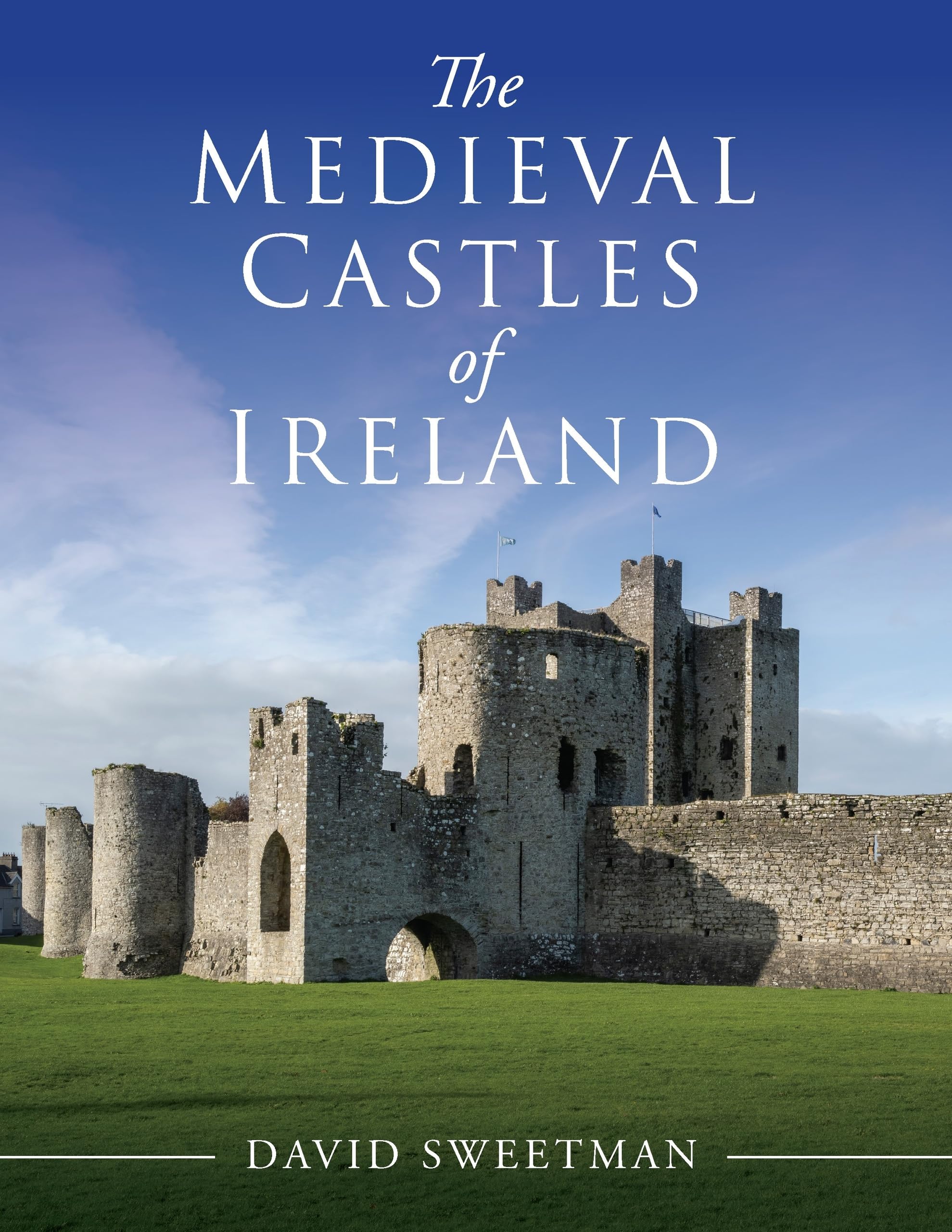 The Medieval Castles of Ireland