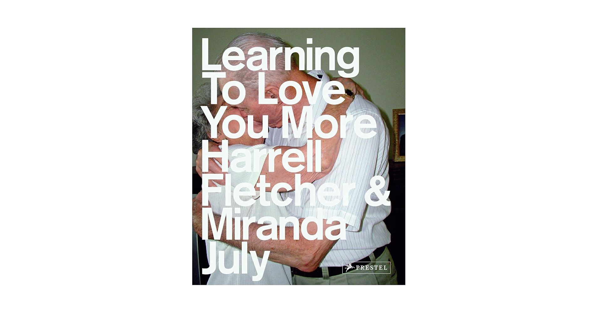 アート・デザイン・音楽 Miranda July / Learning to Love You More Learning to Love You More: July, Miranda, Fletcher, Harrell