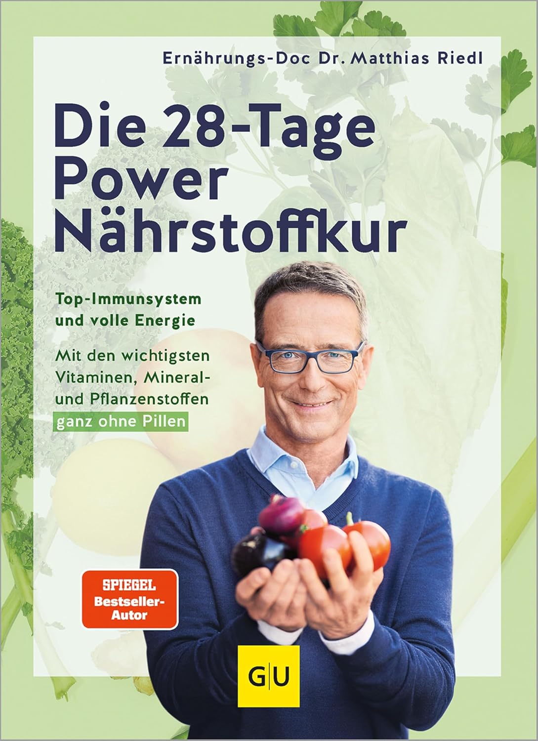 Die 28-Tage-Power-Nährstoffkur: Immunsystem stärken ganz ohne Pillen – Ernährungsplan für mehr Vitalität & Gesundheit (German Edition)      Kindle Edition