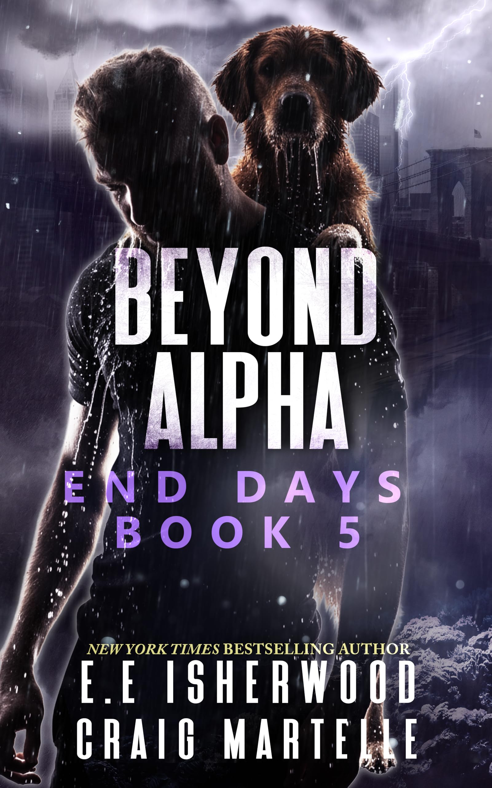 Beyond Alpha: A Post-Apocalyptic Adventure (End Days Book 5)