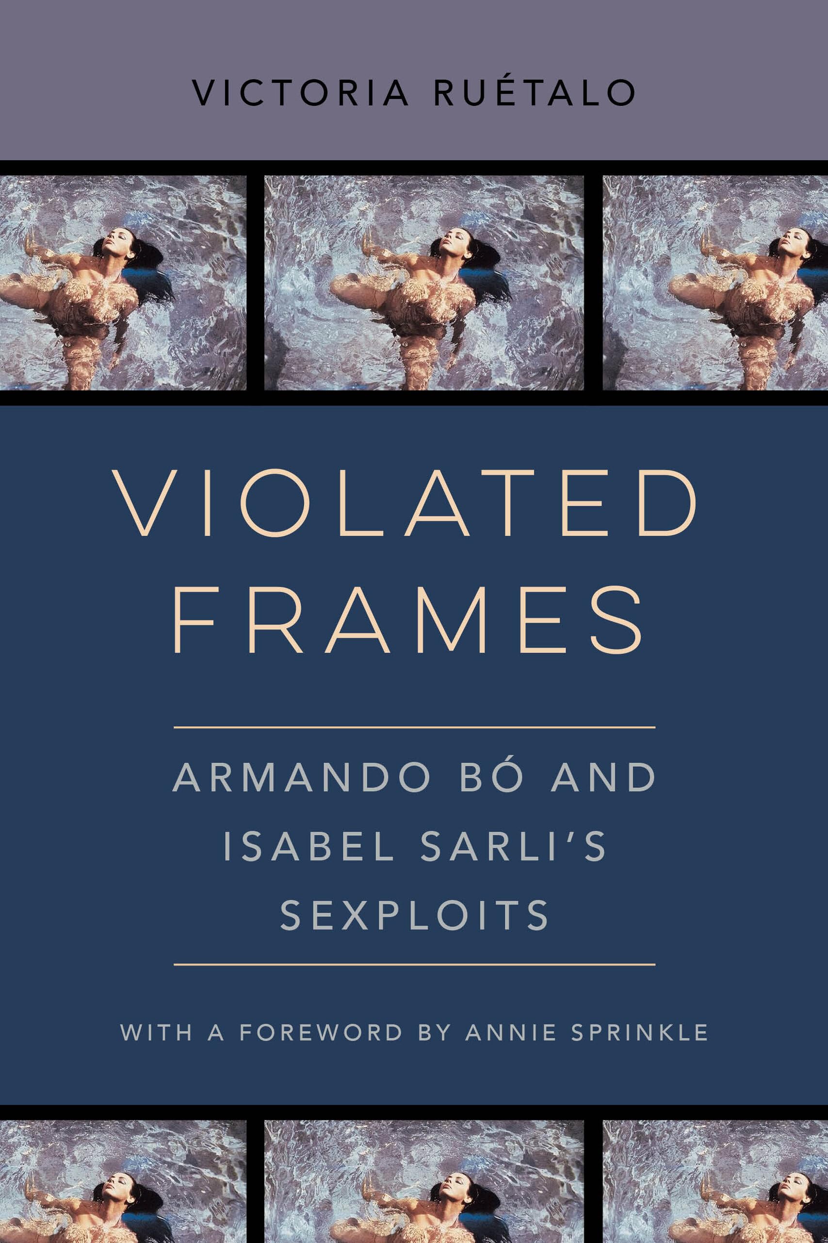 Livre Violated Frames Armando Bó Isabel Sarli le cinéma culte argentin