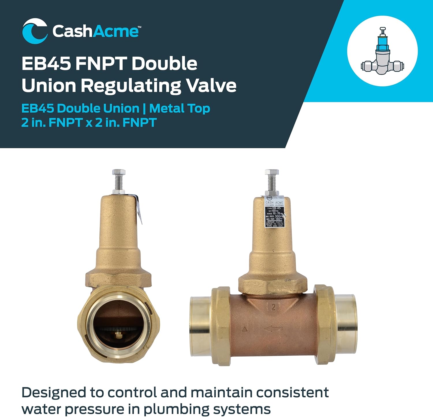 Cash Acme EB45 Pressure Regulating Valve, Double Union, 2 Inch NPT Female, Metal Top, 60 PSI, PVA54M-DUTH-60