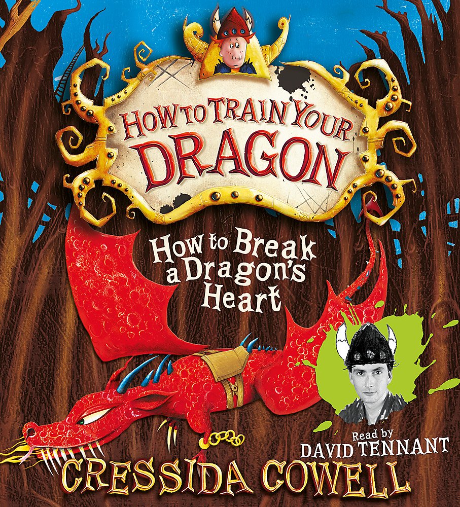 How to Break a Dragon's Heart Cowell, Cressida