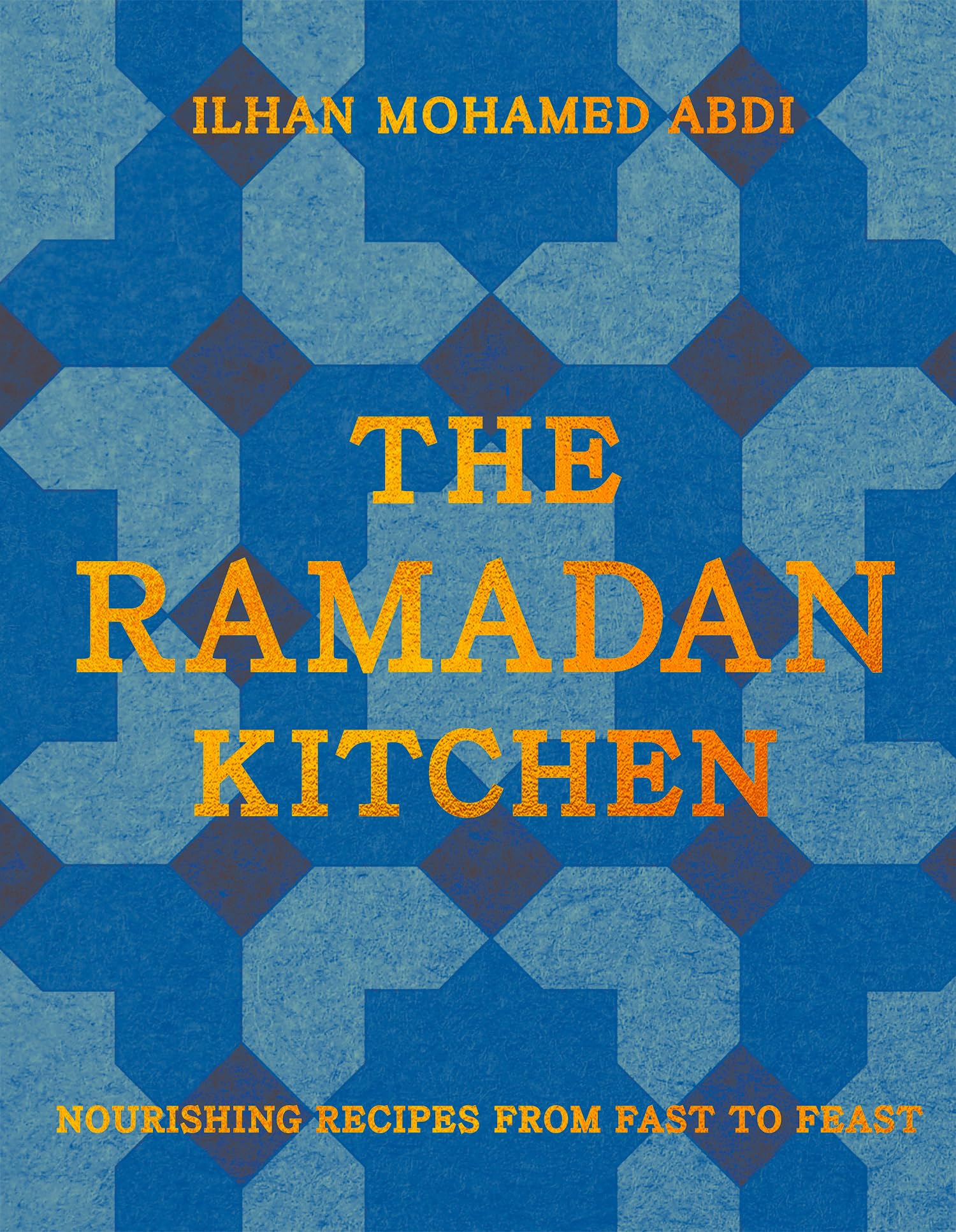 Pavilion Books The Ramadan Kitchen: Nourishing modern recipes inspired by Muslim home cooking