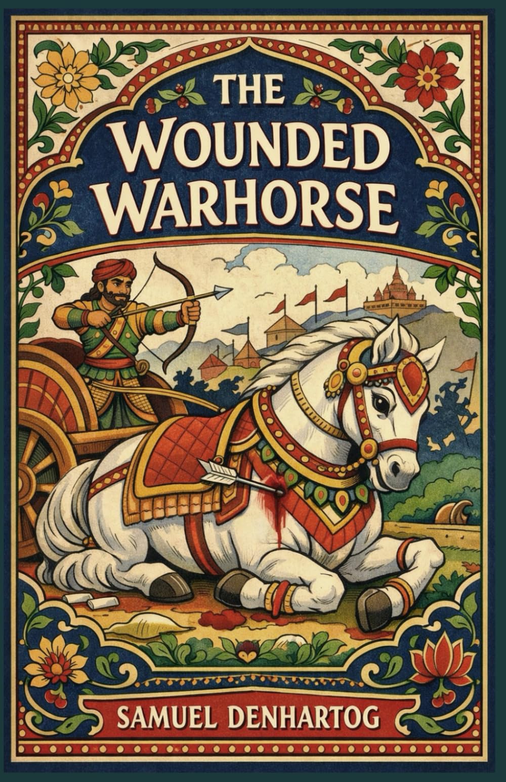 The Wounded Warhorse: Jataka Tale Rhymes: 24