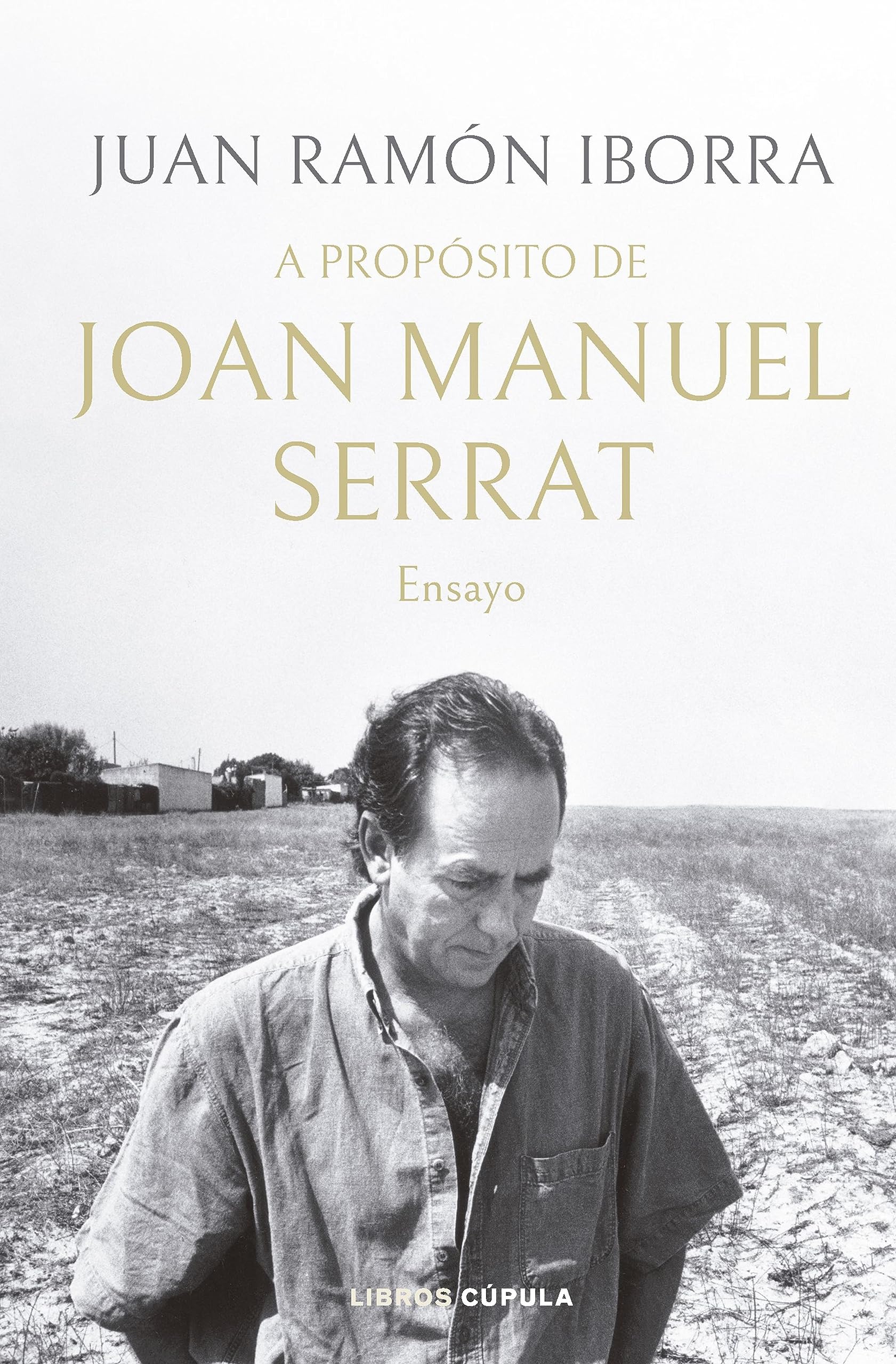A propósito de Joan Manuel Serrat: Ensayo (Música) (Spanish Edition)