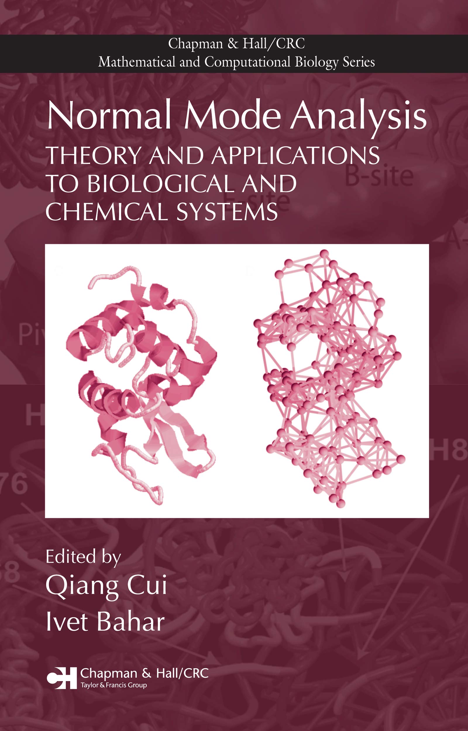 Normal Mode Analysis: Theory and Applications to Biological and Chemical Systems (Chapman & Hall/CRC Mathematical Biology Series)