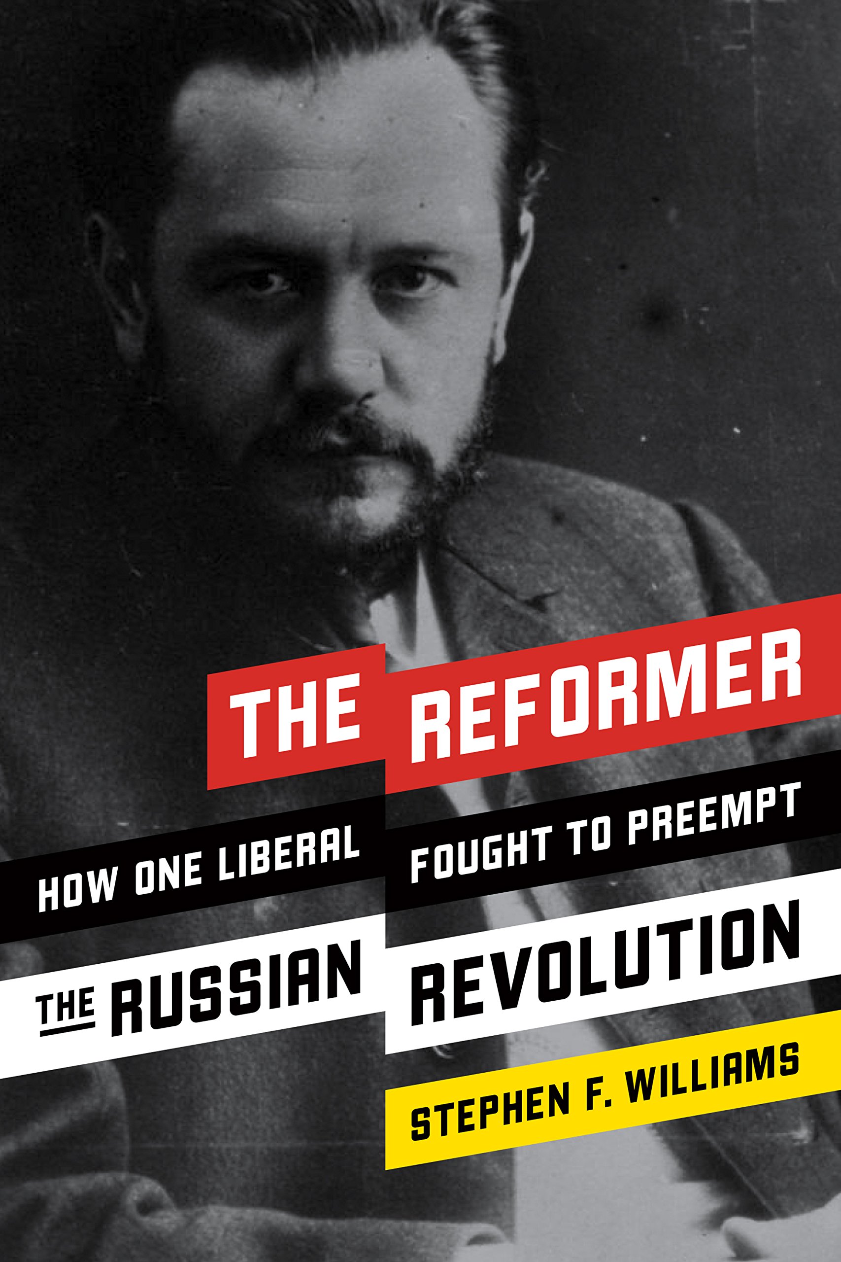 Buy The Reformer: How One Liberal Fought to Preempt the Russian Revolution — BookShops.in