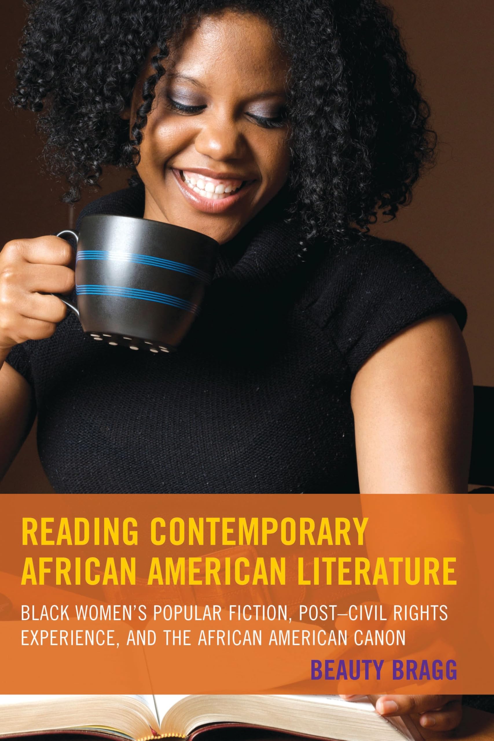 Reading Contemporary African American Literature: Black Women’s Popular Fiction, Post-Civil Rights Experience, and the African American Canon