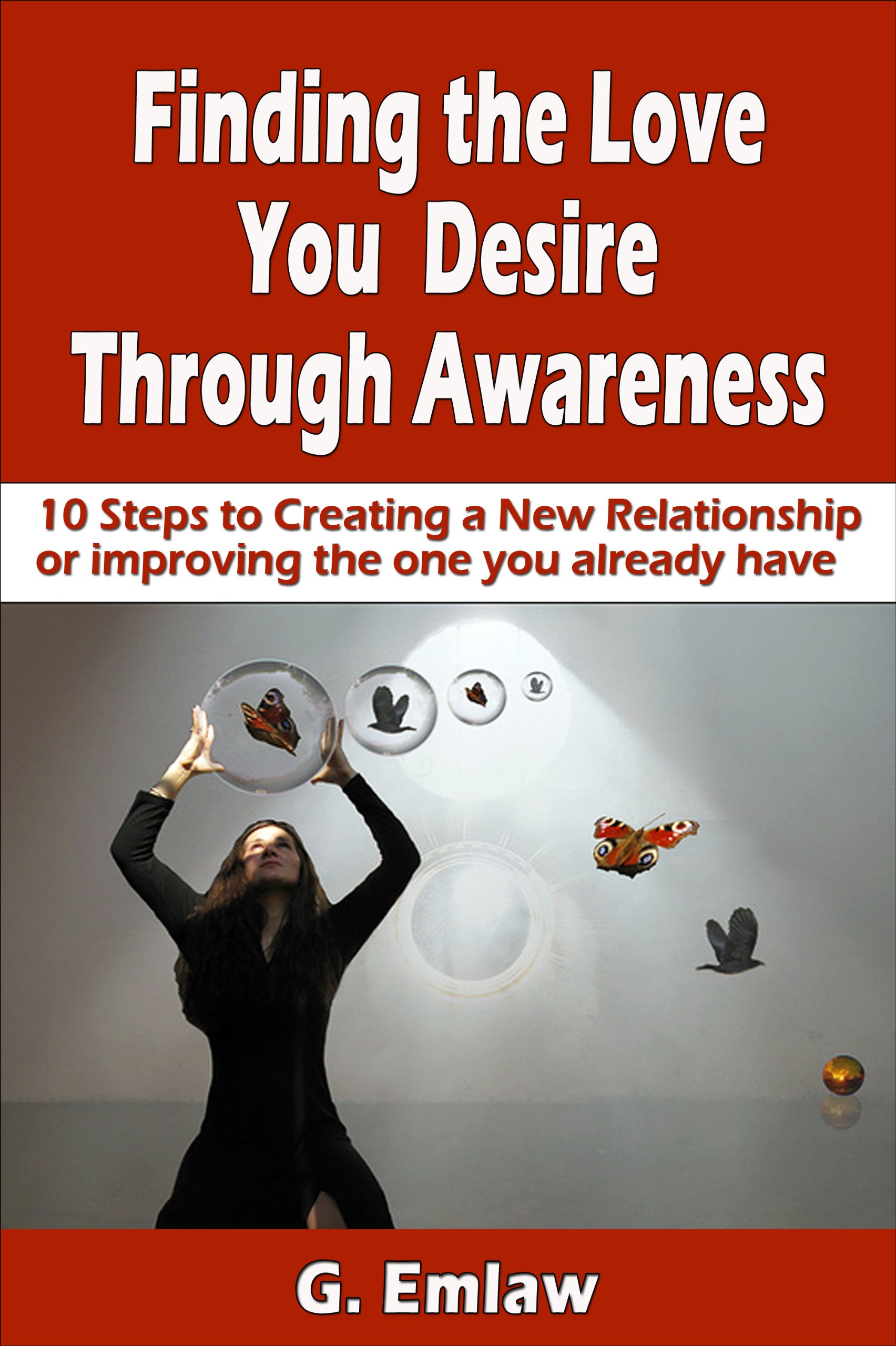 Finding The Love You Desire Through Awareness