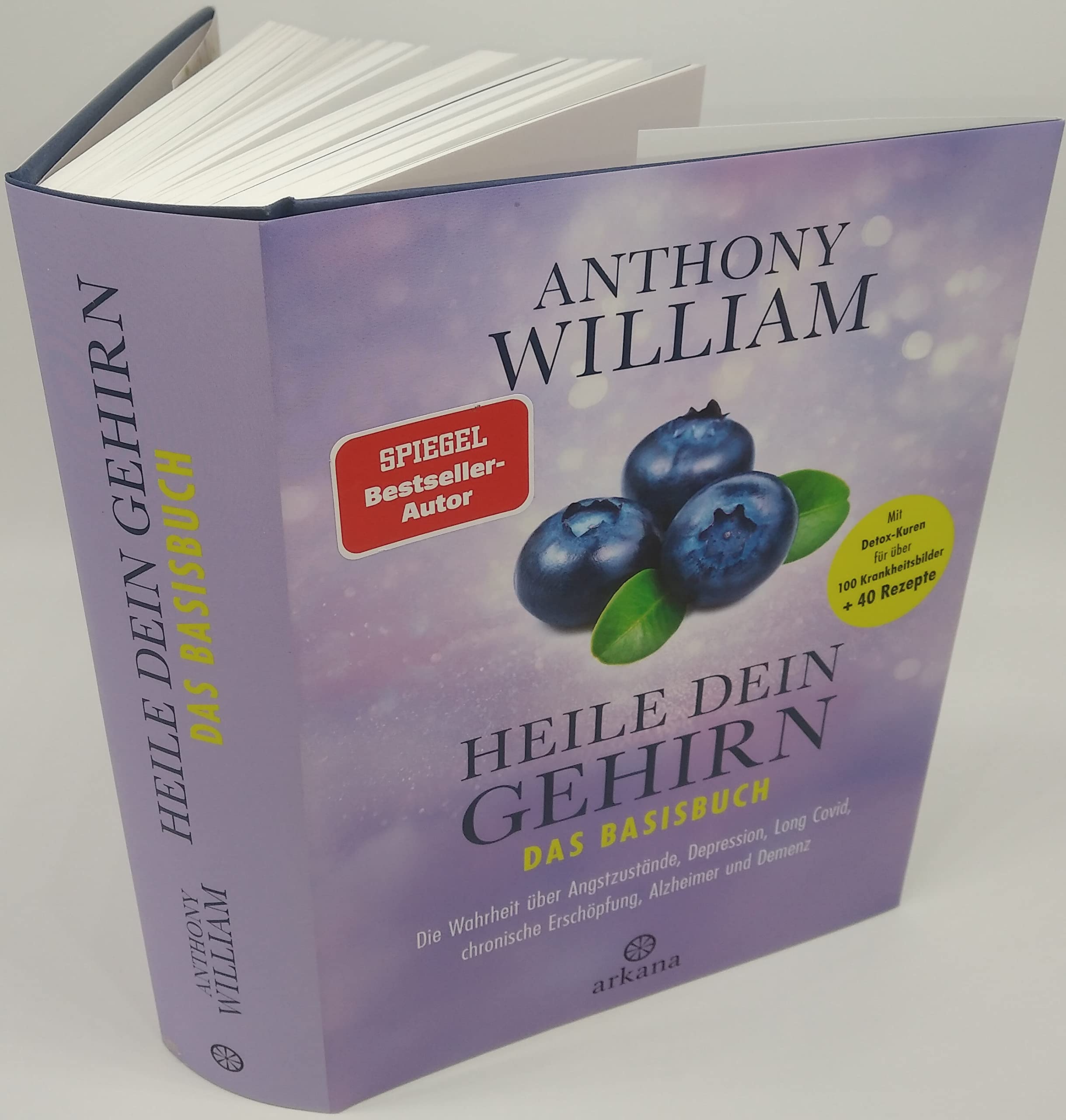 Heile dein Gehirn - Das Basisbuch: Die Wahrheit über Angstzustände, Depression, Long Covid, chronische Erschöpfung, Alzheimer und Demenz - Schutz und Heilung für unser wichtigstes Organ