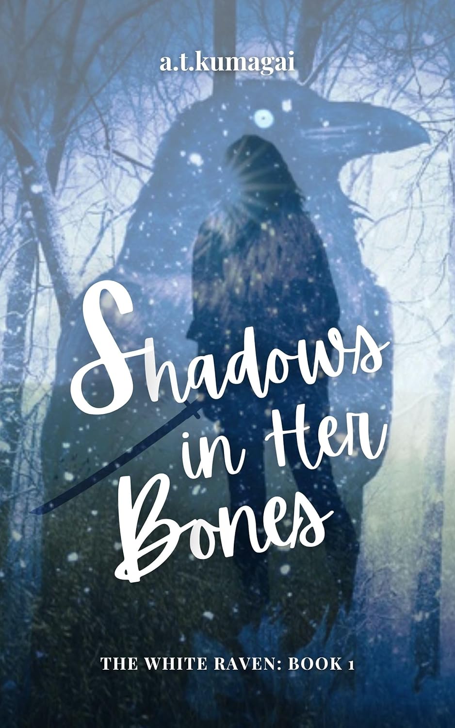 Shadows in Her Bones (The White Raven Book 1)      Kindle Edition