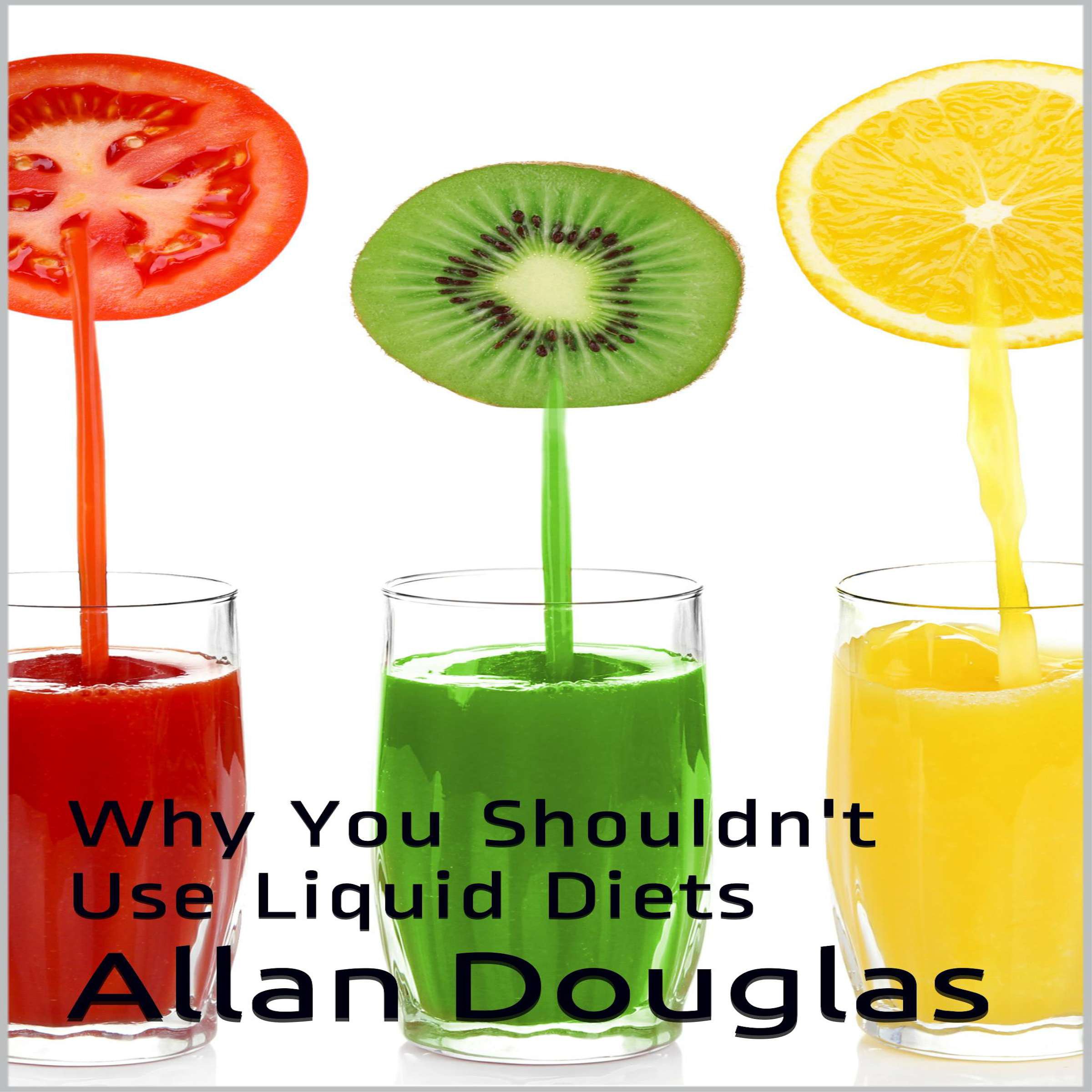 Why You Shouldn't Use Liquid Diets