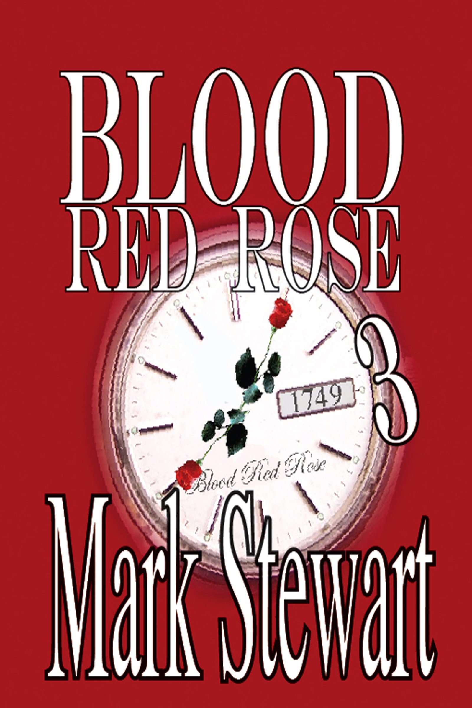 Blood Red Rose Three (The Blood Red Rose Book 3)