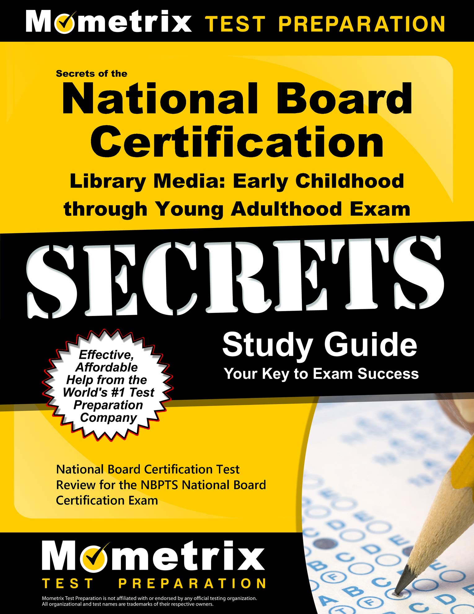 Secrets of the National Board Certification Library Media: Early Childhood through Young Adulthood Exam Study Guide: National Board Certification Test ... the NBPTS National Board Certification Exam