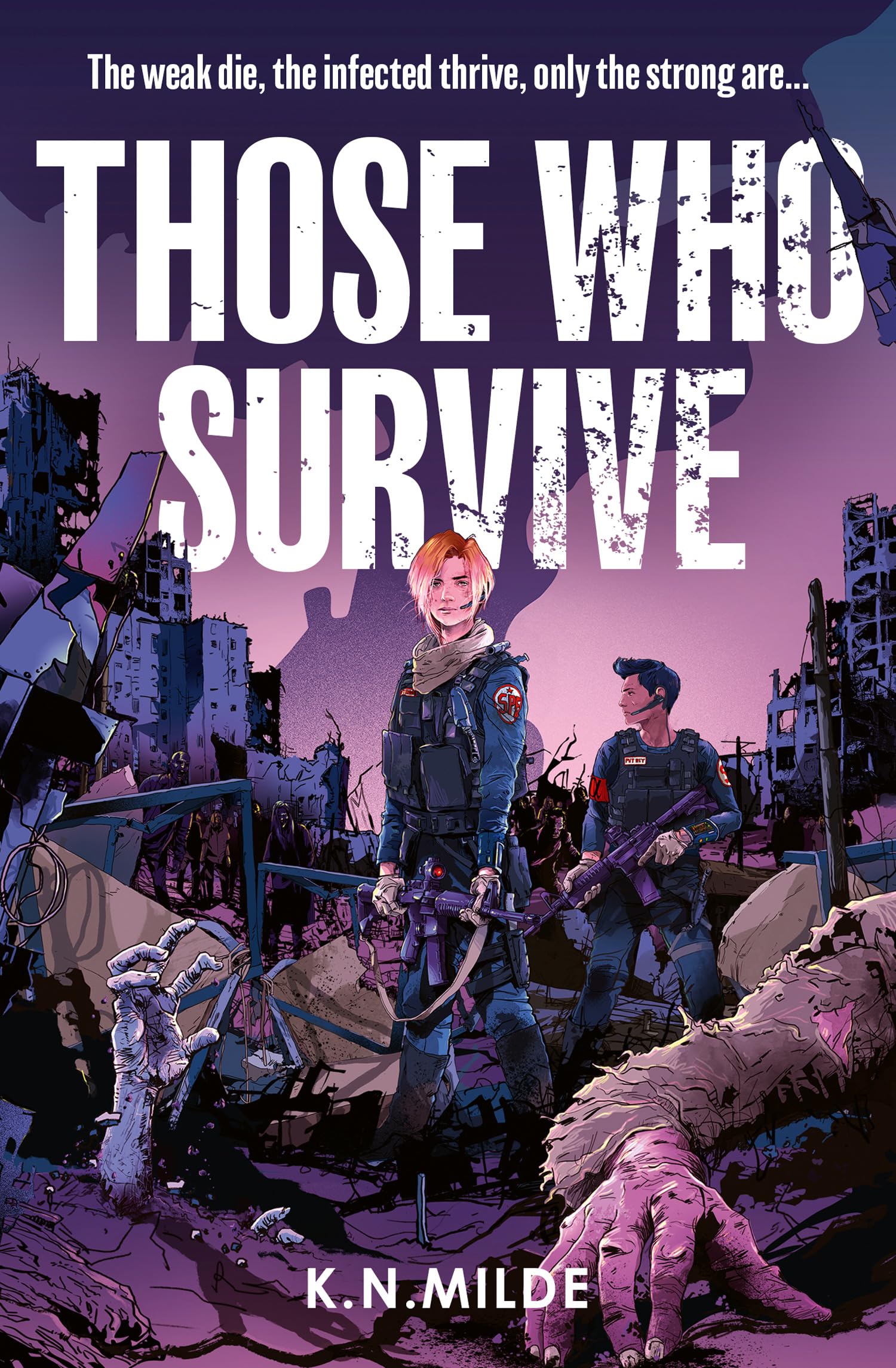 Those Who Survive: The thrilling new dystopian fantasy novel with zombies and enemies to lovers. Perfect for fans of THE LAST OF US!: Book 1 (The Last Recruits)