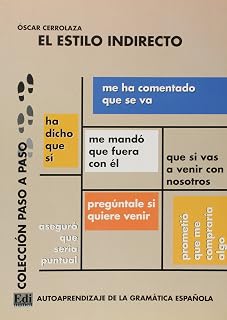 El Estilo Indirecto: Autoaprendizaje de la Gramatica Española