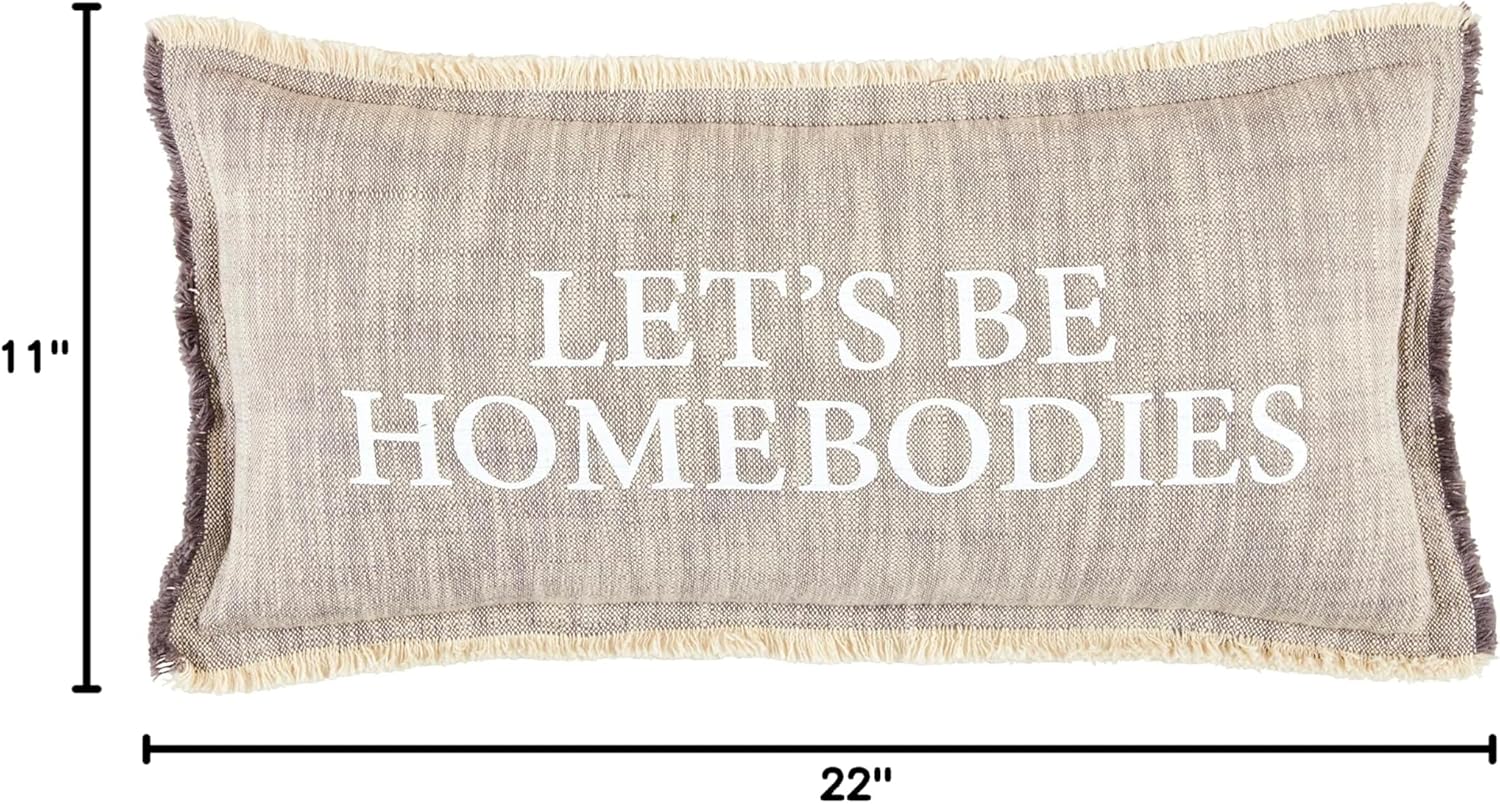 Mud Pie Homebody Pillow, 22" x 11", Let's Be