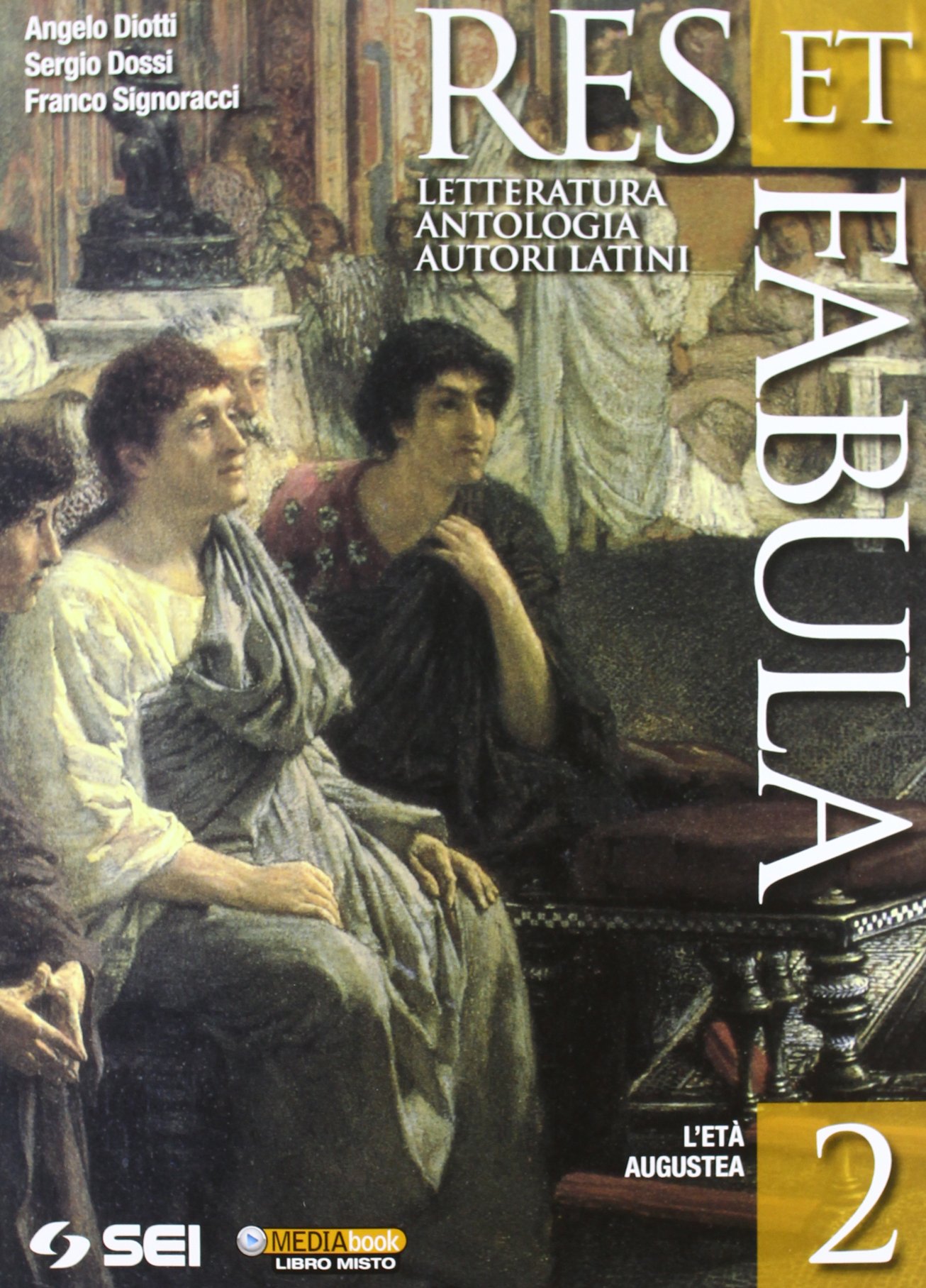 Res et fabula. Per le Scuole superiori. L'età augustea (Vol. 2)