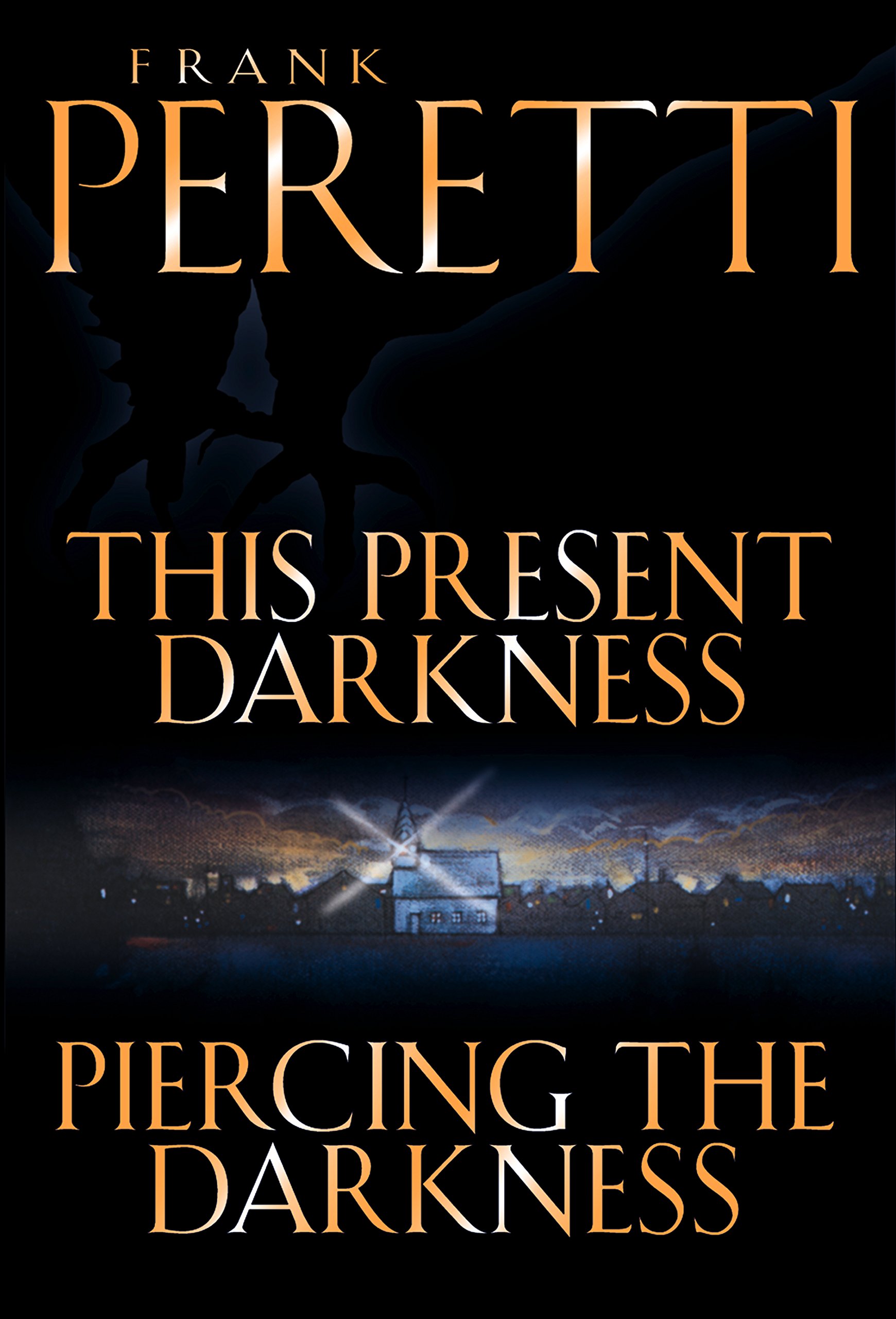 This Present Darkness and Piercing the Darkness