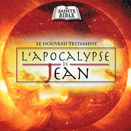 L'Apocalypse De Jean, Vol. 2 by La Sainte Bible Le Nouveau Testament