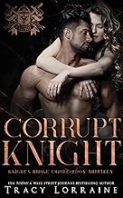 Corrupt Knight: A Dark Mafia Romance (Knight's Ridge Empire: Corrupt Trilogy Book 1)