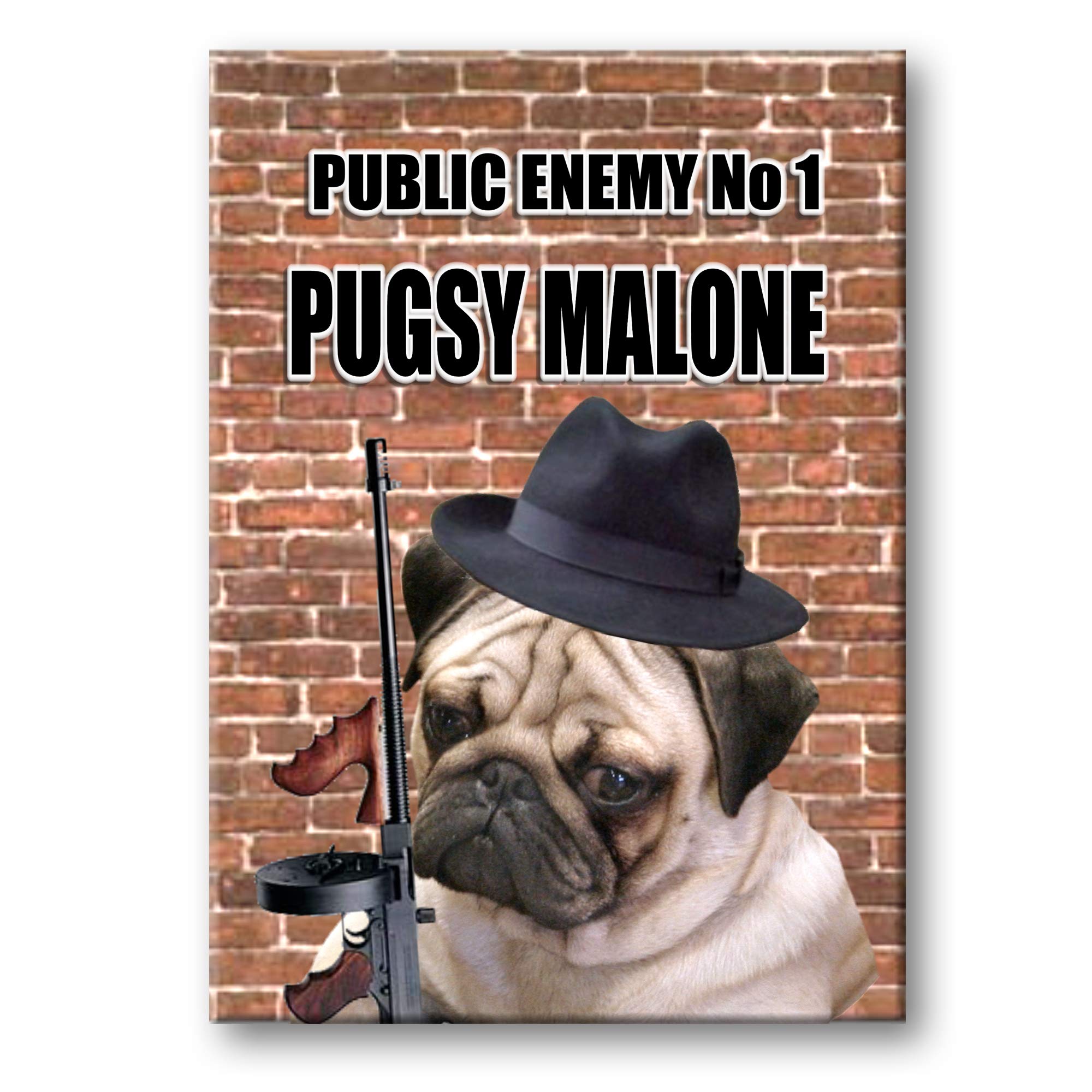Pug Pugsy Malone Public Enemy Fridge Magnet