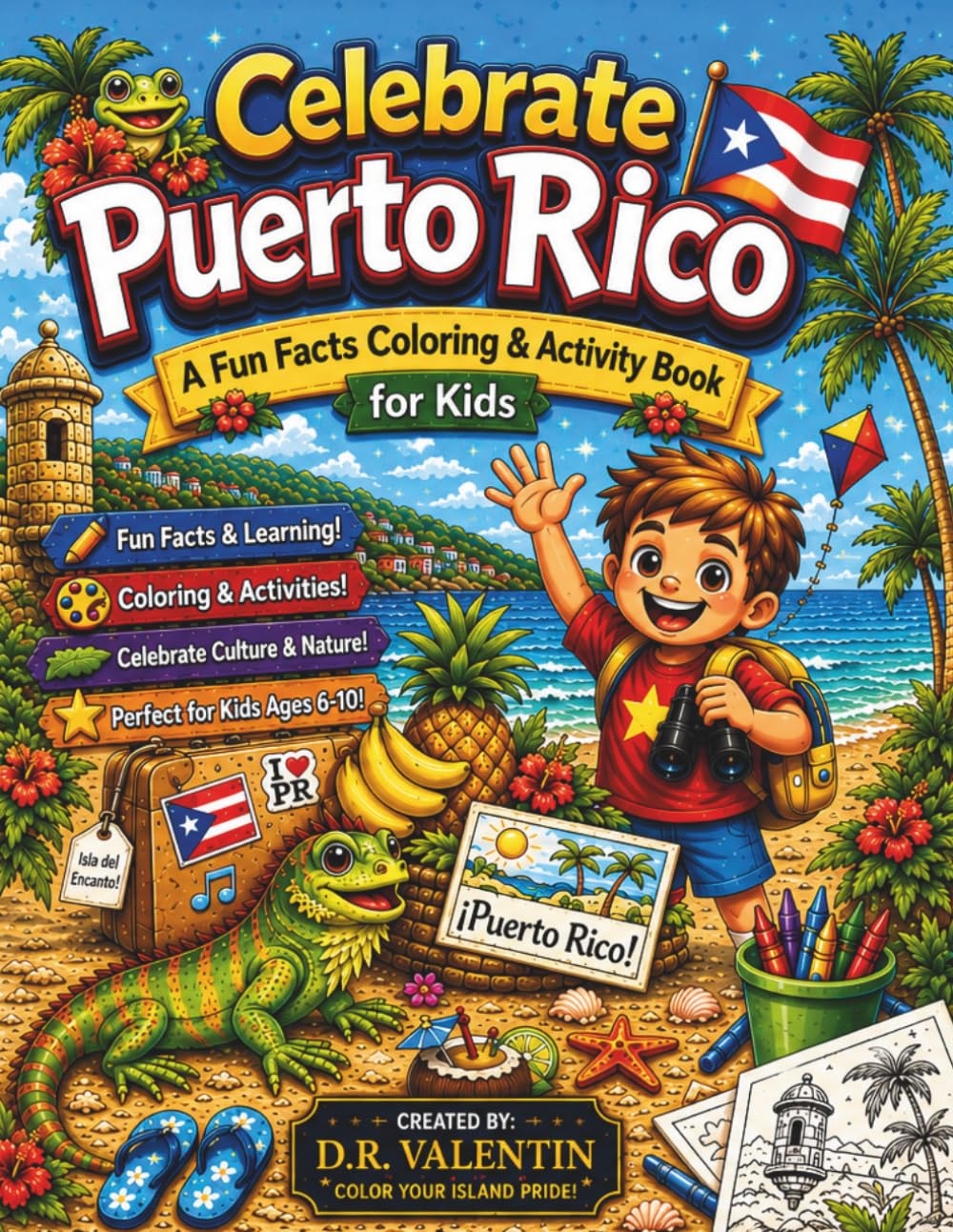 Celebrate Puerto Rico for Kids: Coloring, Activities & Fun Facts (73-Page Cultural Learning Book for Ages 6–12): A Fun & Educational Cultural Workbook ... Puzzles, and Fully Illustrated Fact Pages