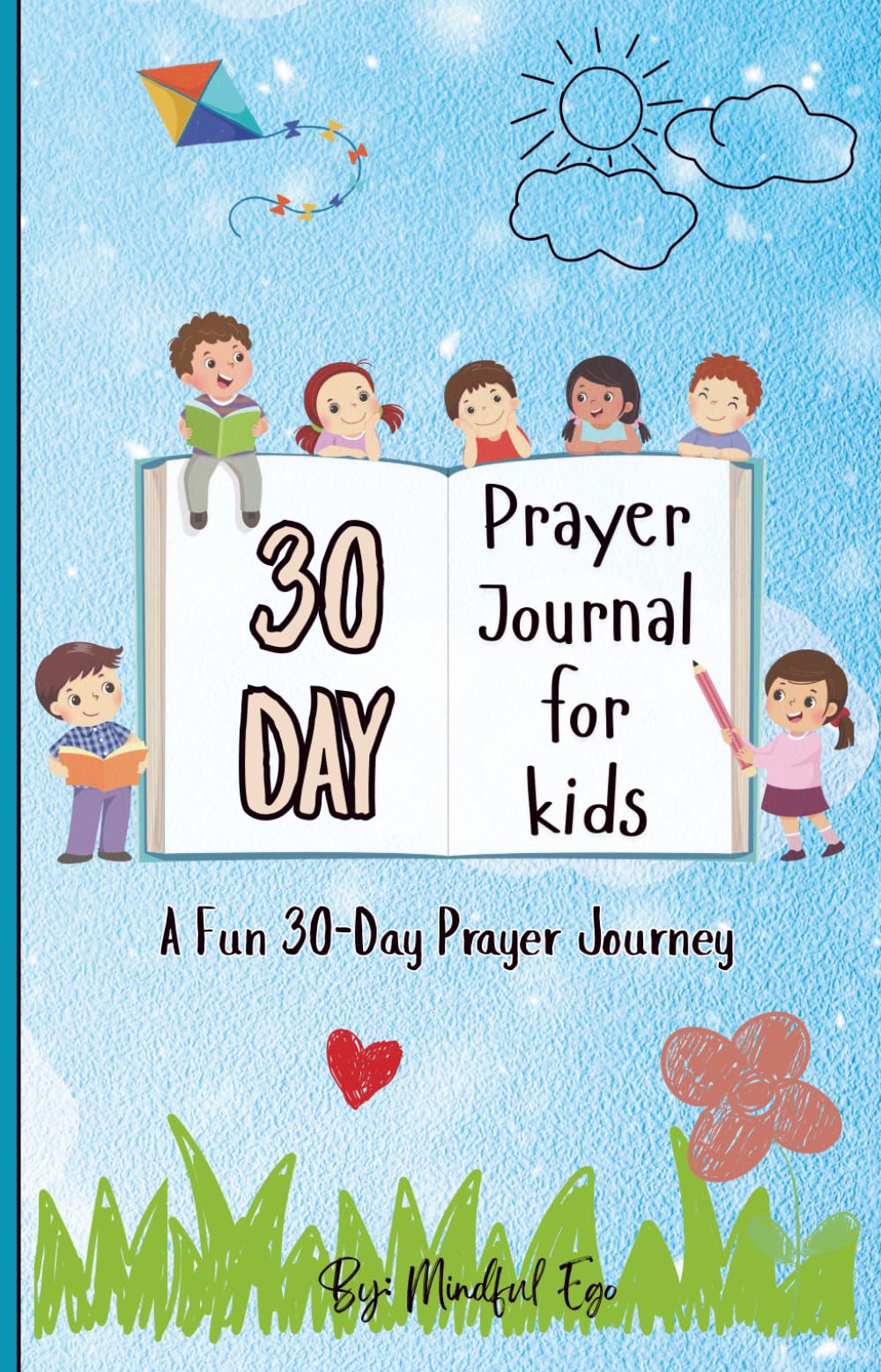 30-Day Prayer Journal for Kids: A Fun 30-Day Prayer Journey
