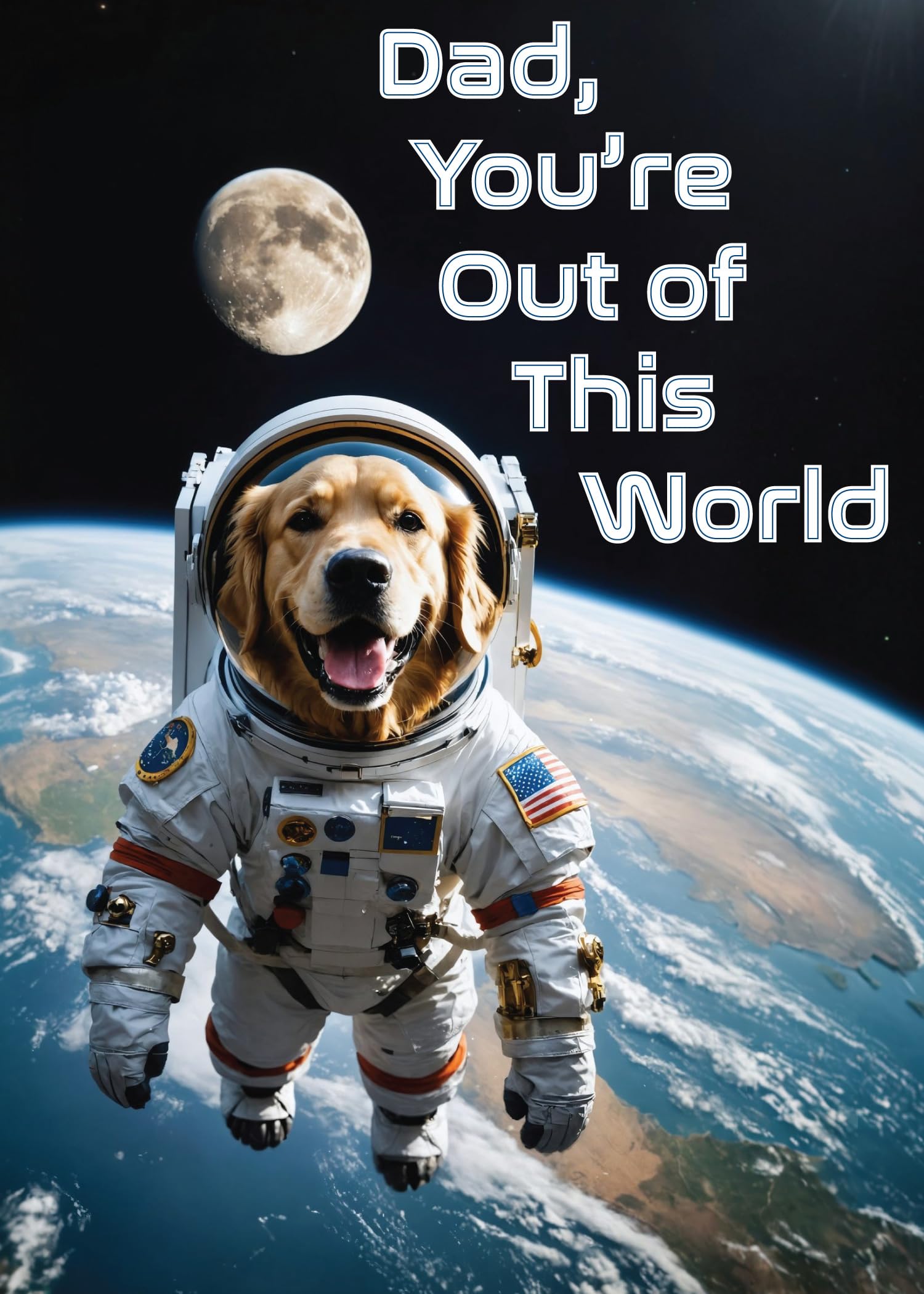 Glory To Dog Dad, You're Out of This World Happy Father's Day Card with Greeting Card Mailing Envelope